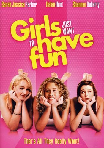 Front. Girls Just Want to Have Fun   - DVD.