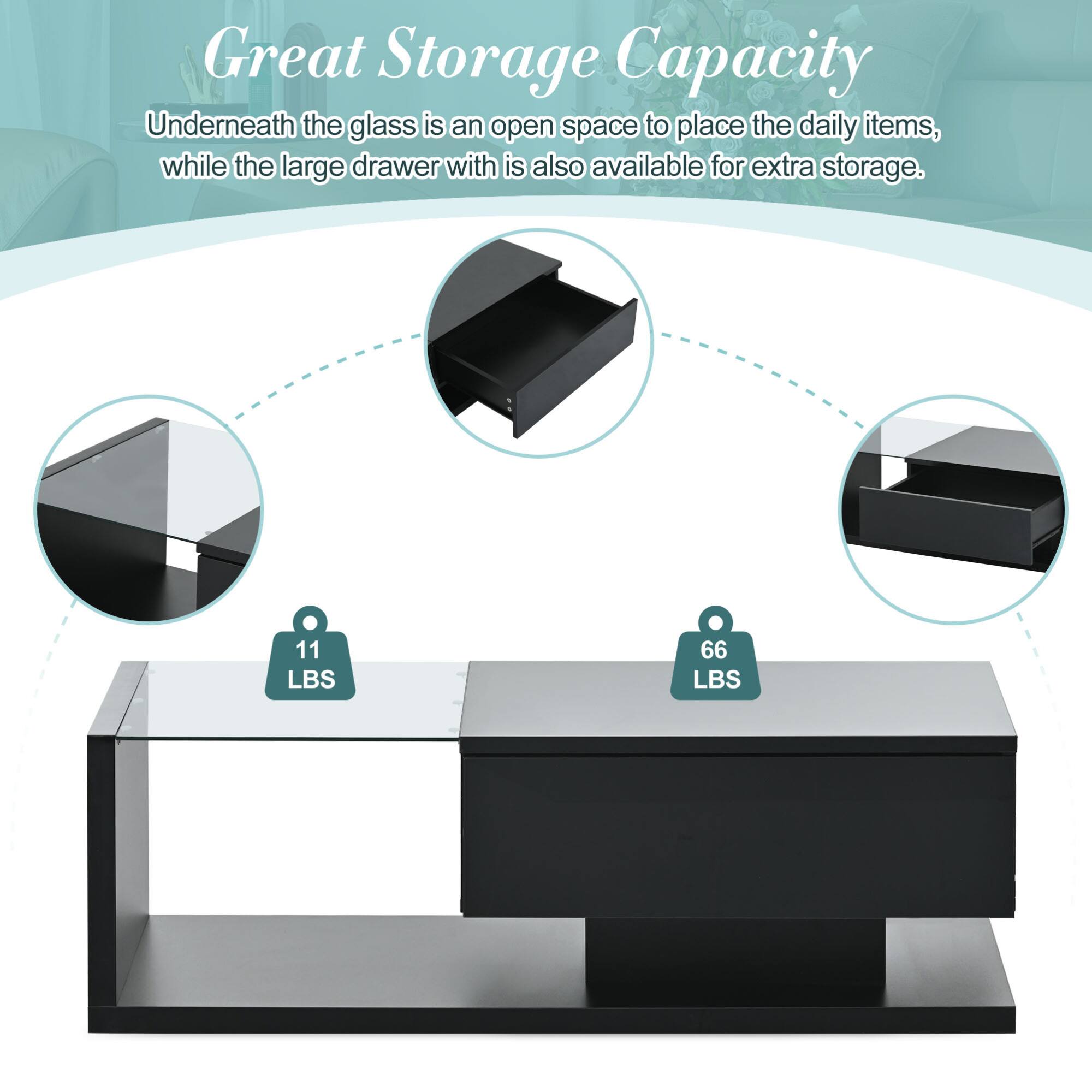 Great Storage Capacity

Underneath the glass is an open space to place the daily items, while the large drawer with is also available for extra storage.

11 LBS

66 LBS