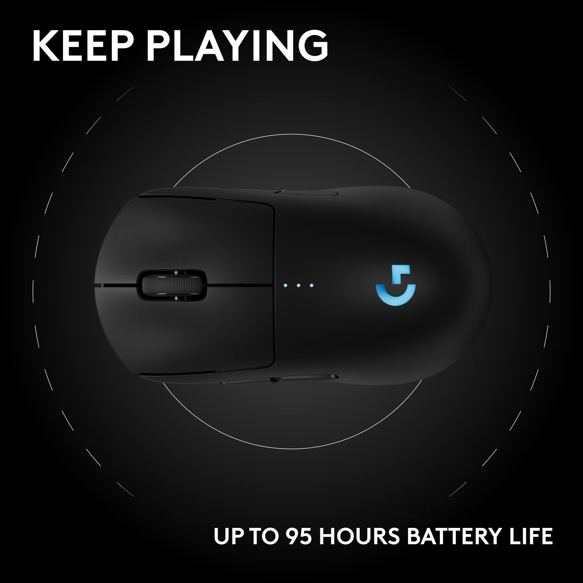 KEEP PLAYING UP TO 95 HOURS BATTERY LIFE