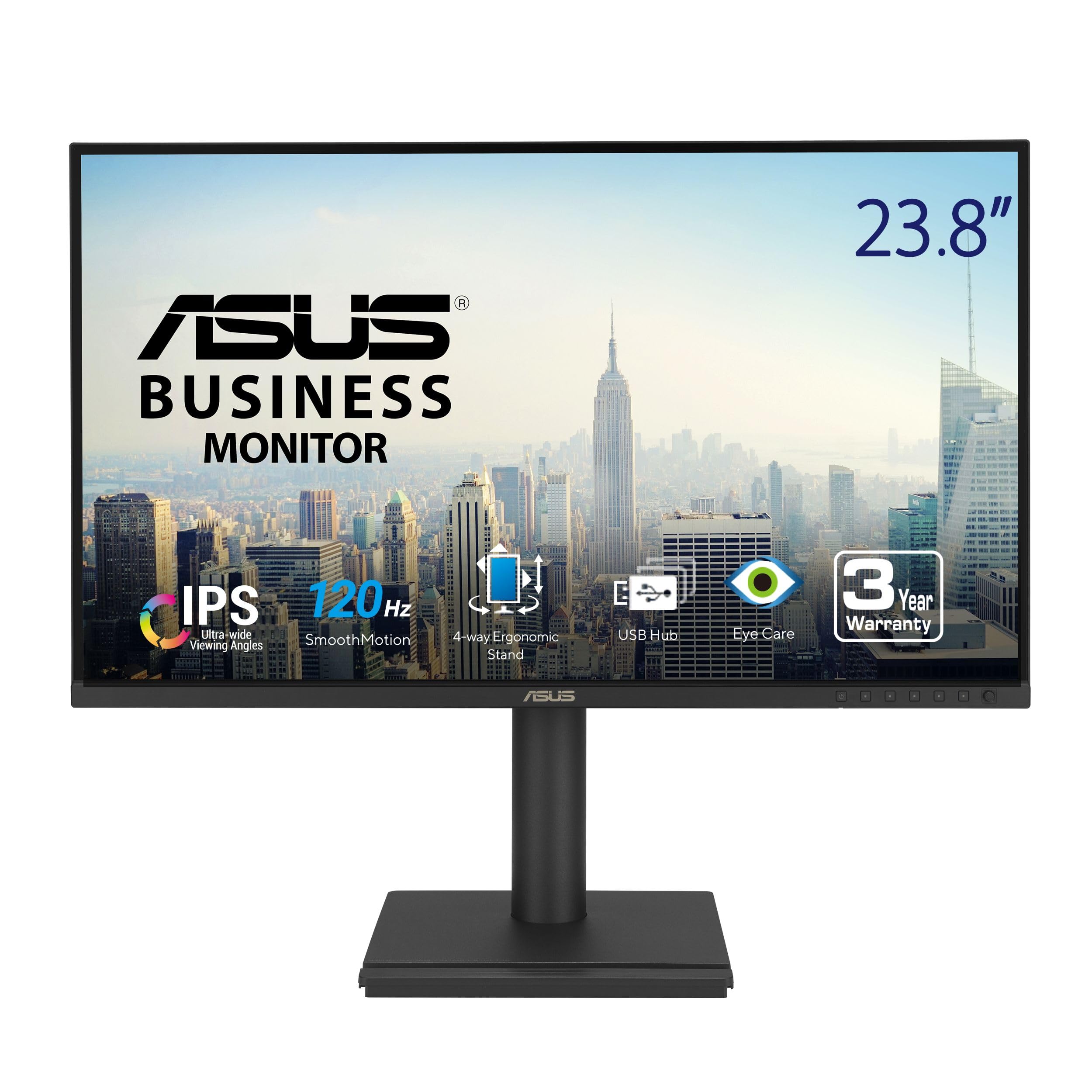 ASUS BUSINESS MONITOR  
23.8"  
IPS 120 Hz Ultra-wide SmoothMotion 4-way Ergonomic Viewing Angles Stand  
USB Hub  
Eye Care  
3 Year Warranty  
ASUS