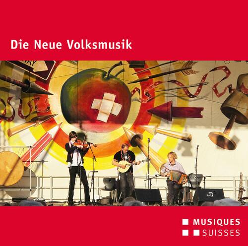 Die Neue Volksmusik

MUSIQUES SUISSES