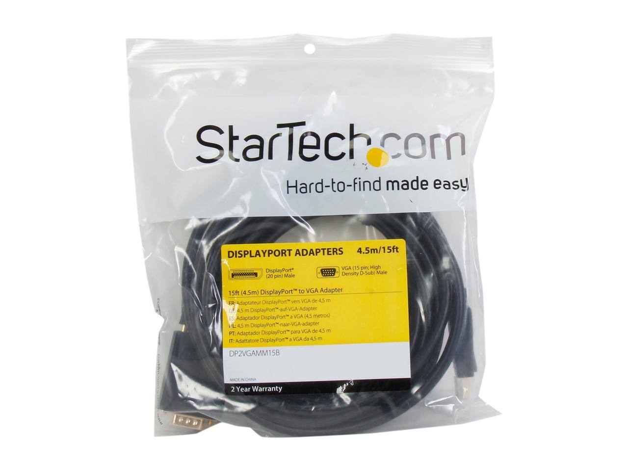 StarTech.com  
Hard-to-find made easy  

DISPLAYPORT ADAPTERS  
4.5m/15ft VGA 15 pin High Density D-Subl Male (20 pin) Male  

15ft (4.5m) DisplayPort to VGA Adapter  
ER Adaptateur DisplayPort vers VGA de 4.5 m  
4.5 m DisplayPort-auf-VGA-Adapter  
Adaptador DisplayPort a VGA (45 metros)  
4.5 m DisplayPortnaar-VGA-adapter  
Adaptador DisplayPort para VGA de 4.5 m  
PT: Adaptador DisplayPort a VGA da 43 E  
T: Adattatore DP2VGAMM15B  

MADE IN CHINA  
2 Year Warranty