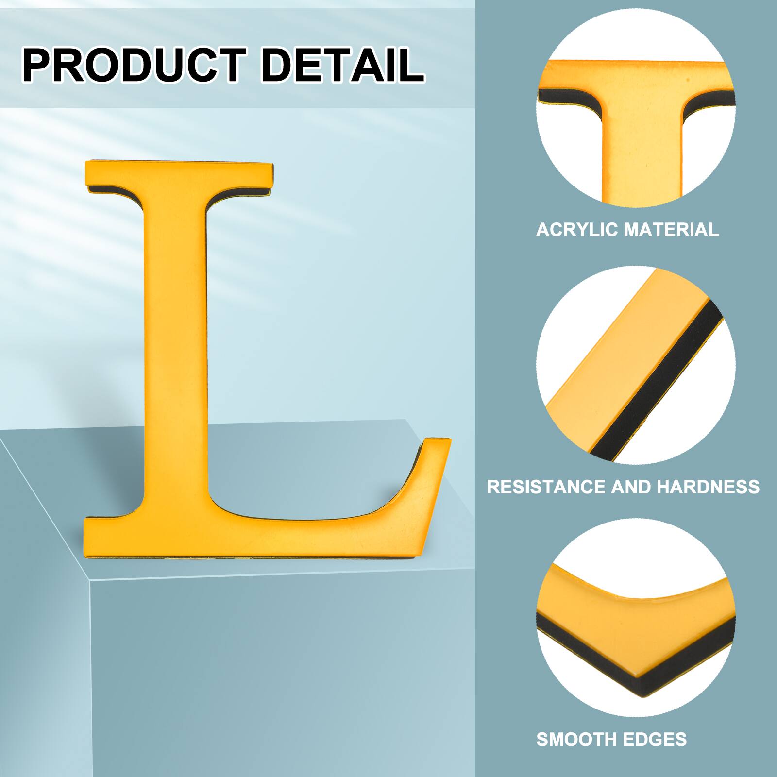 PRODUCT DETAIL

ACRYLIC MATERIAL

RESISTANCE AND HARDNESS

SMOOTH EDGES