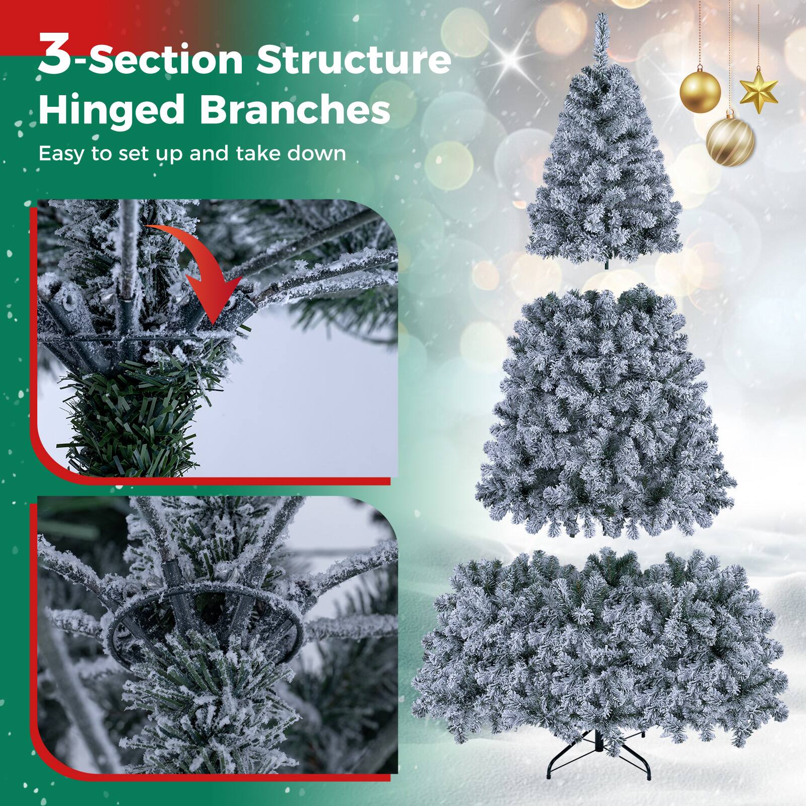 3-Section Structure  
Hinged Branches  
Easy to set up and take down