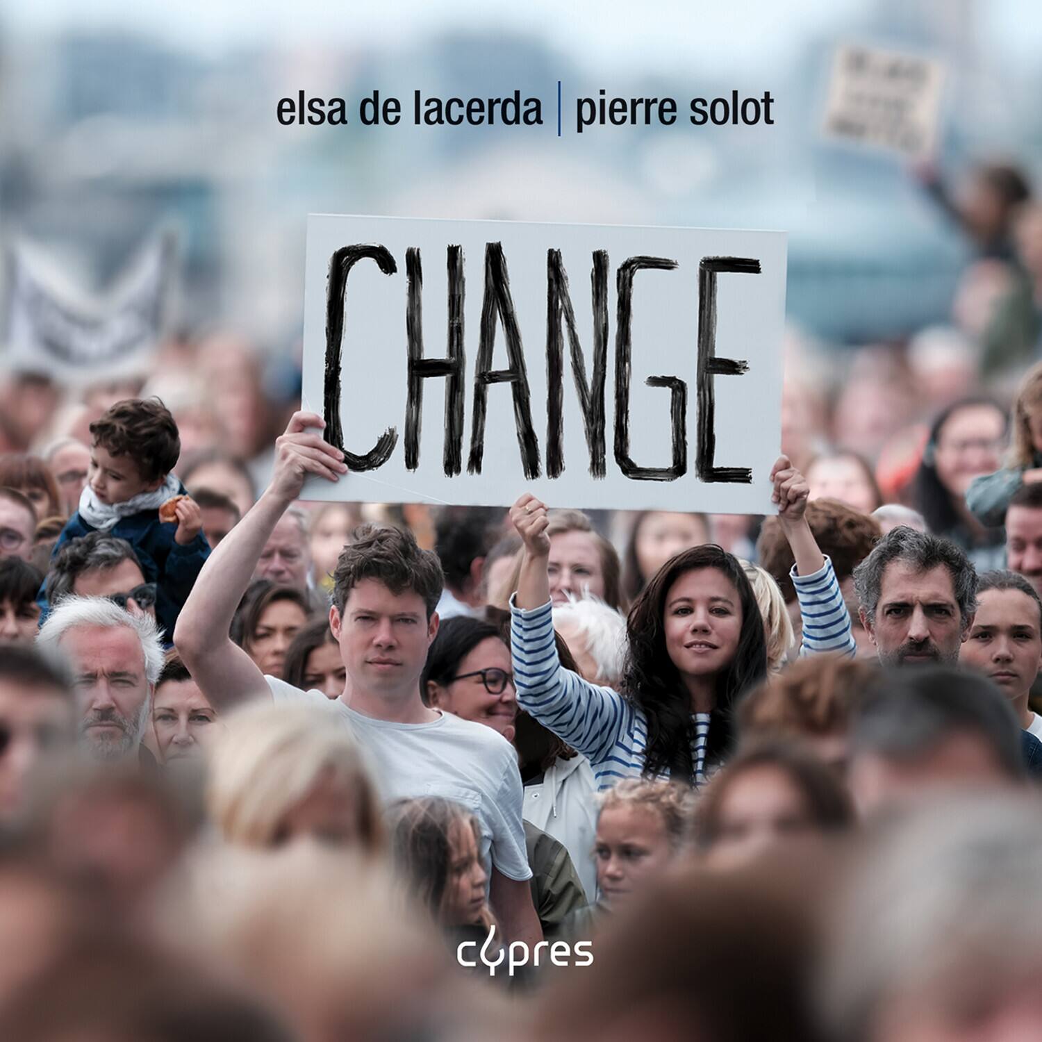 elsa de lacerda | pierre solot

CHANGE

cyres