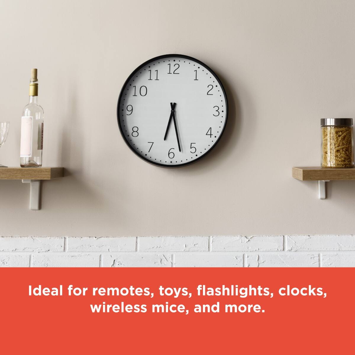 11 10 9 8 7 12 6 1 5 2 3 4

Ideal for remotes, toys, flashlights, clocks, wireless mice, and more.