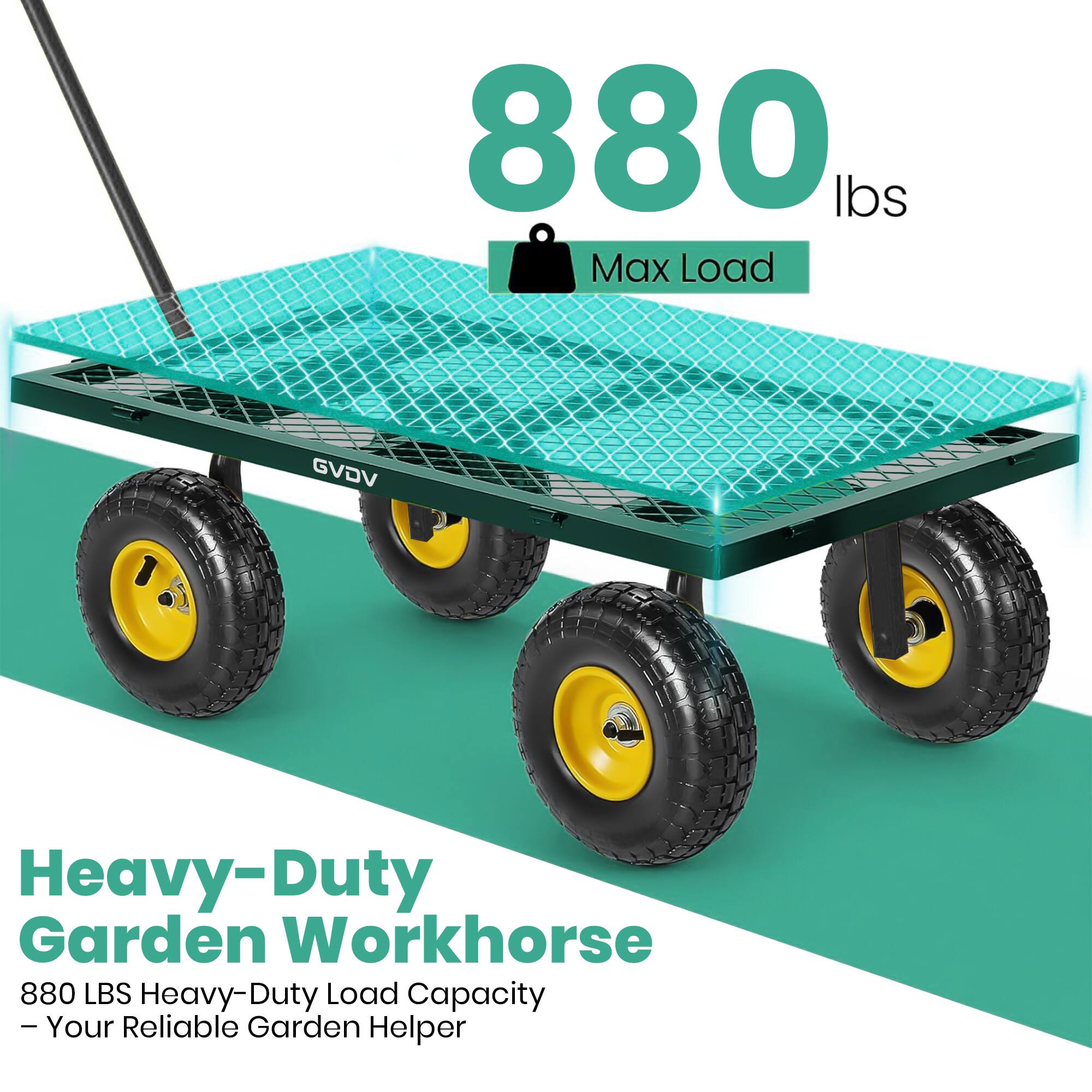 880 lbs Max Load

GVDV

Heavy-Duty Garden Workhorse 880 LBS Heavy-Duty Load Capacity - Your Reliable Garden Helper