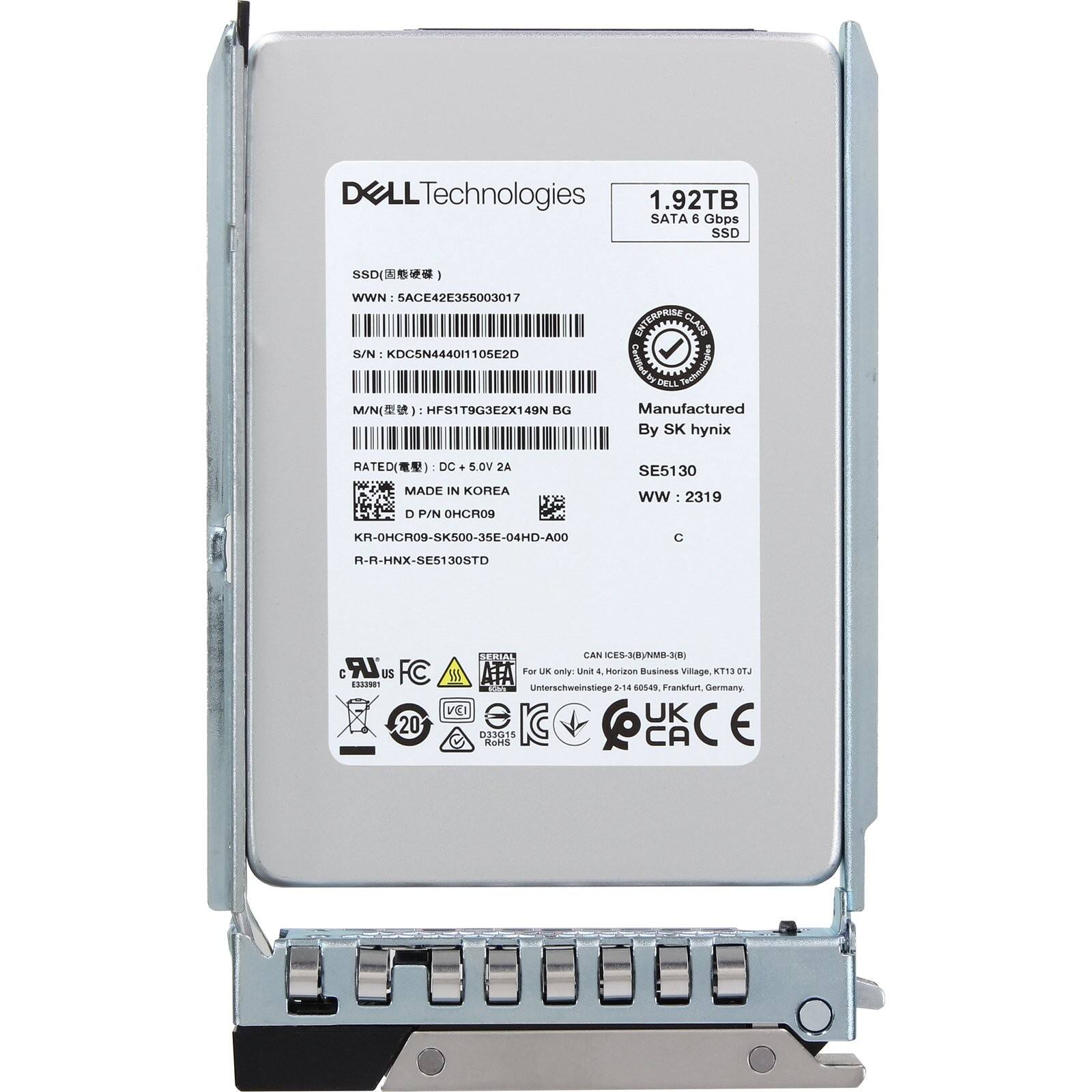 DELL Technologies  
1.92TB SATA 6 Gbps SSD  
WWN: 5ACE42E355003017  
S/N: KDCSN444011105E2D  
M/N: HF51T9G3E2X149N  
BG ENTERPRISE CLASS  
Cantedag  
DEIA aneli  
Manufactured By SK hynix  
RATED: DC + 5.0V 2A  
MADE IN KOREA  
D P/N: OHCRO9  
SE5130  
WW: 2319  
KR-0HCR09-SK500-35E-04HD-A00  
A-R-HNX-SES130STD  
C  
LR US FC EXXO1 20  
SERSAL DAN CES-JB)NB-S)  
For Lenovo:  
Lara A morizan Business Village  
Unterschweinstiege 14  
105-49 Frankfurt,  
Sanmany VEI UK 033011 RonS LC E