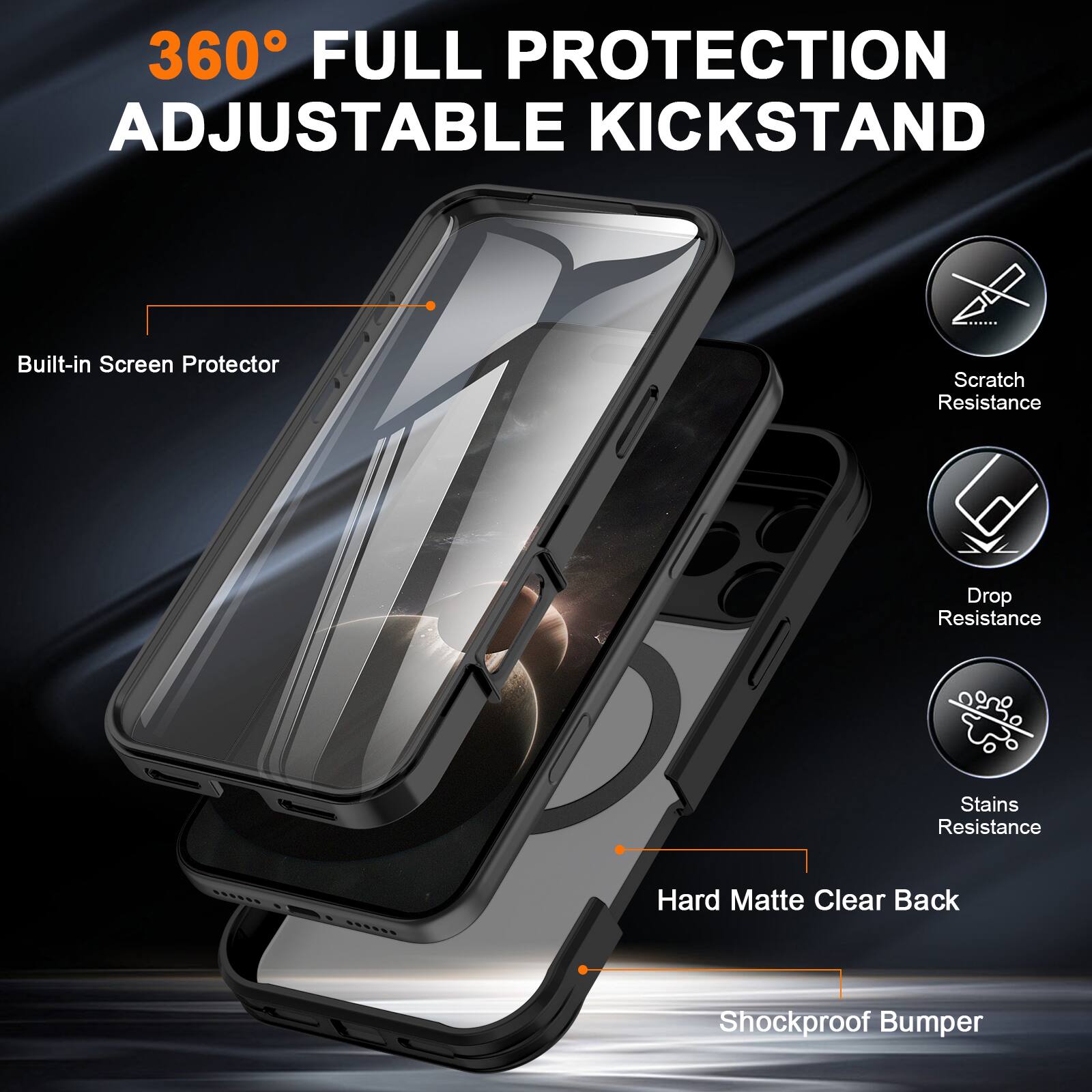 360° FULL PROTECTION ADJUSTABLE KICKSTAND

- Built-in Screen Protector
- Scratch Resistance
- Drop Resistance
- Stains Resistance
- Hard Matte Clear Back
- Shockproof Bumper