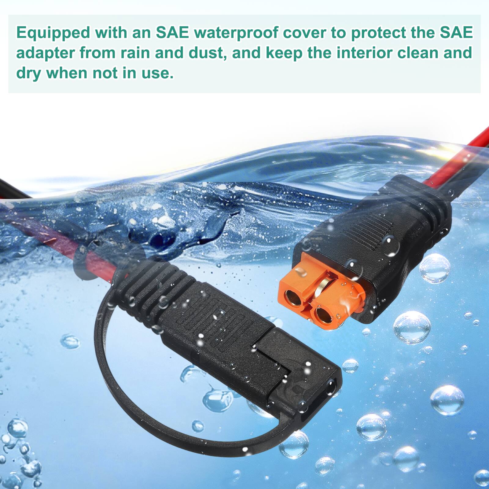 Equipped with an SAE waterproof cover to protect the SAE adapter from rain and dust, and keep the interior clean and dry when not in use.