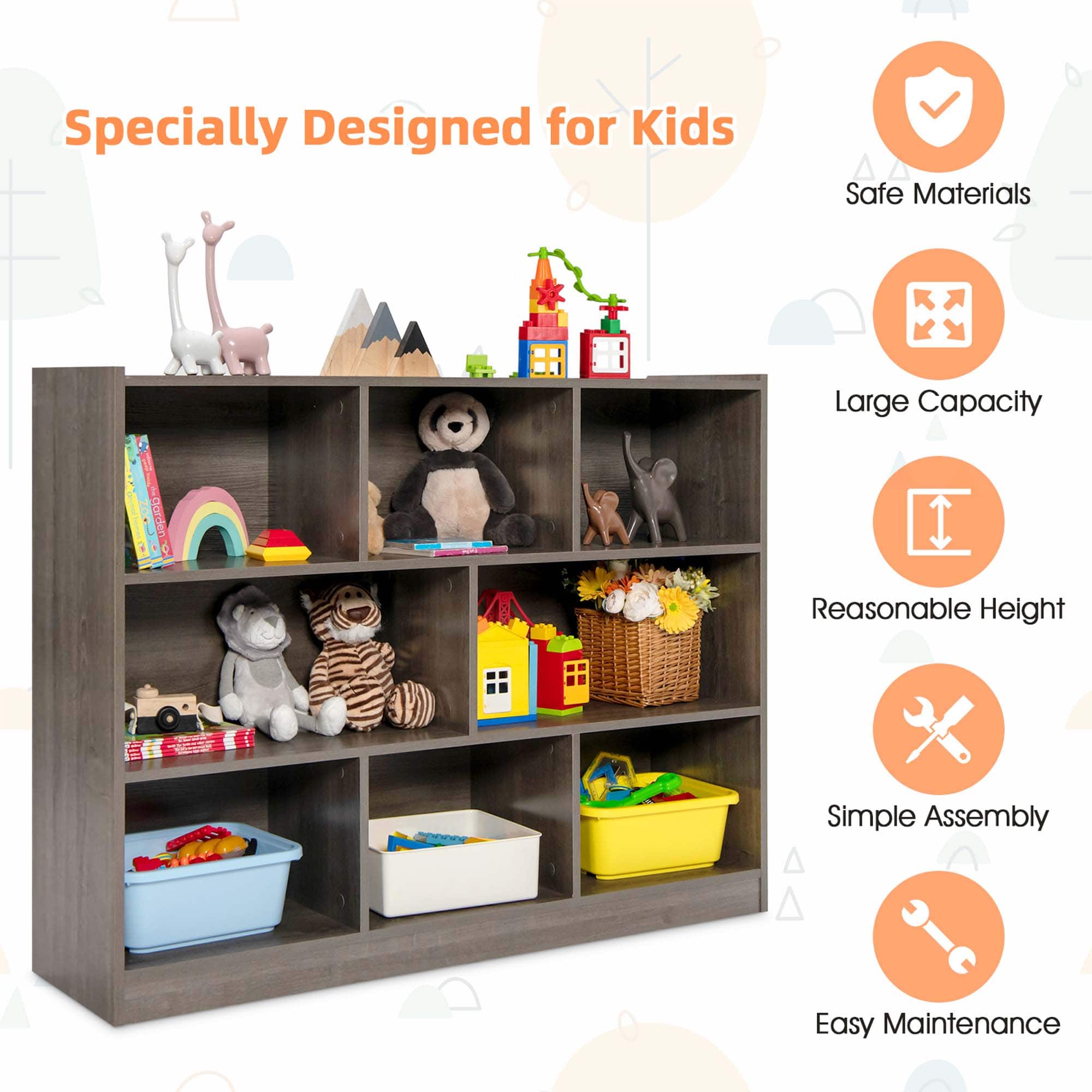 Specially Designed for Kids Safe Materials Large Capacity Reasonable Height Simple Assembly Easy Maintenance