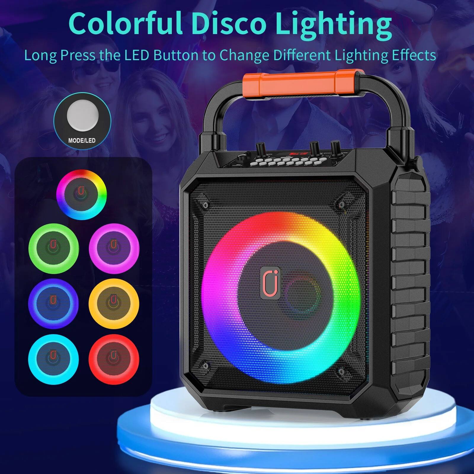 Colorful Disco Lighting  
Long Press the LED Button to Change Different Lighting Effects  

MODE/LED