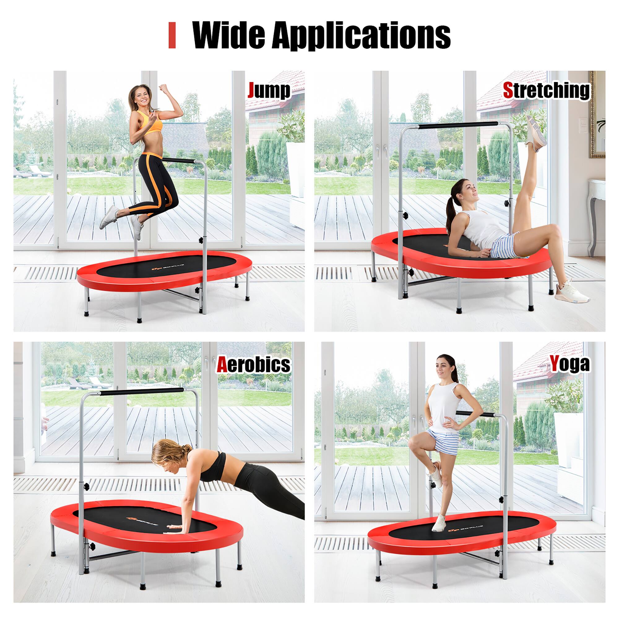 Wide Applications

- Jump
- Stretching
- Aerobics
- Yoga