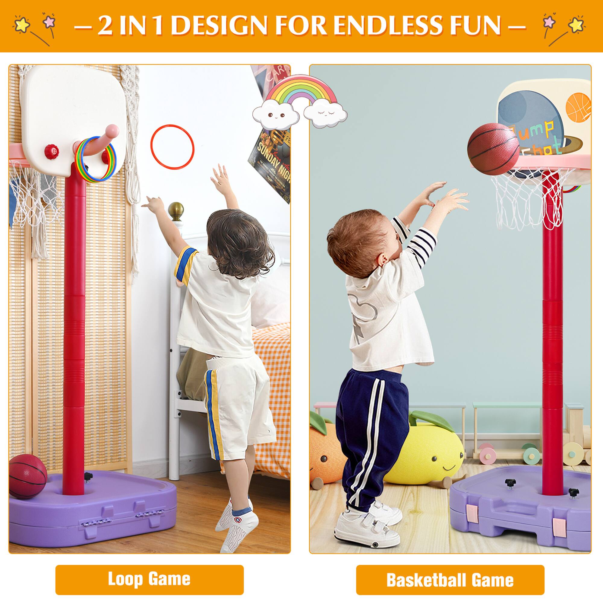 -2 IN 1 DESIGN FOR ENDLESS FUN  
Loop Game  
Basketball Game