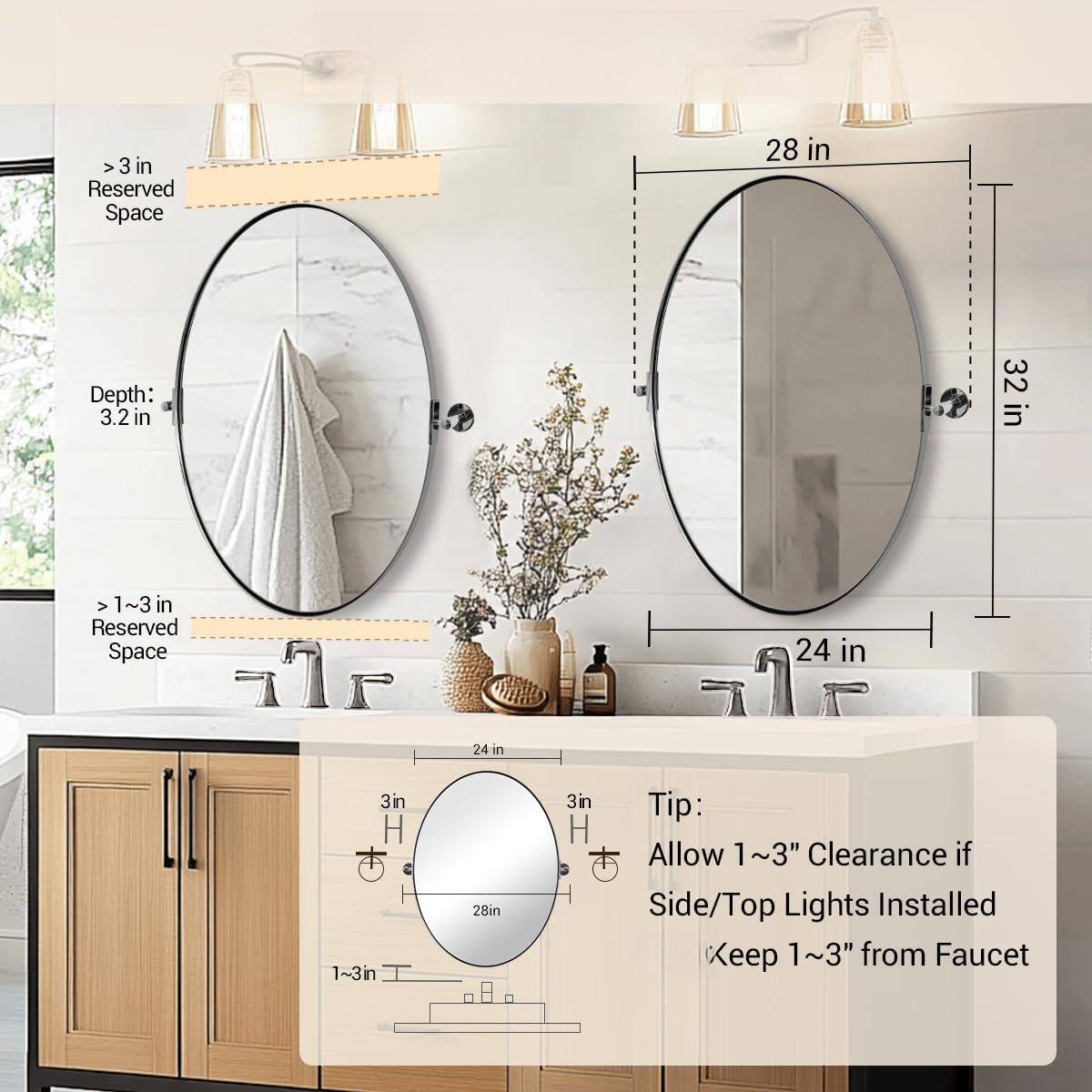 - > 3 in Reserved Space
- Depth: 3.2 in
- > 1~3 in Reserved Space
- 28 in
- 32 in
- 24 in
- 3 in H
- 1~3 in
- 28 in
- 3 in H
- Tip: Allow 1~3" Clearance if Side/Top Lights Installed
- Keep 1~3" from Faucet