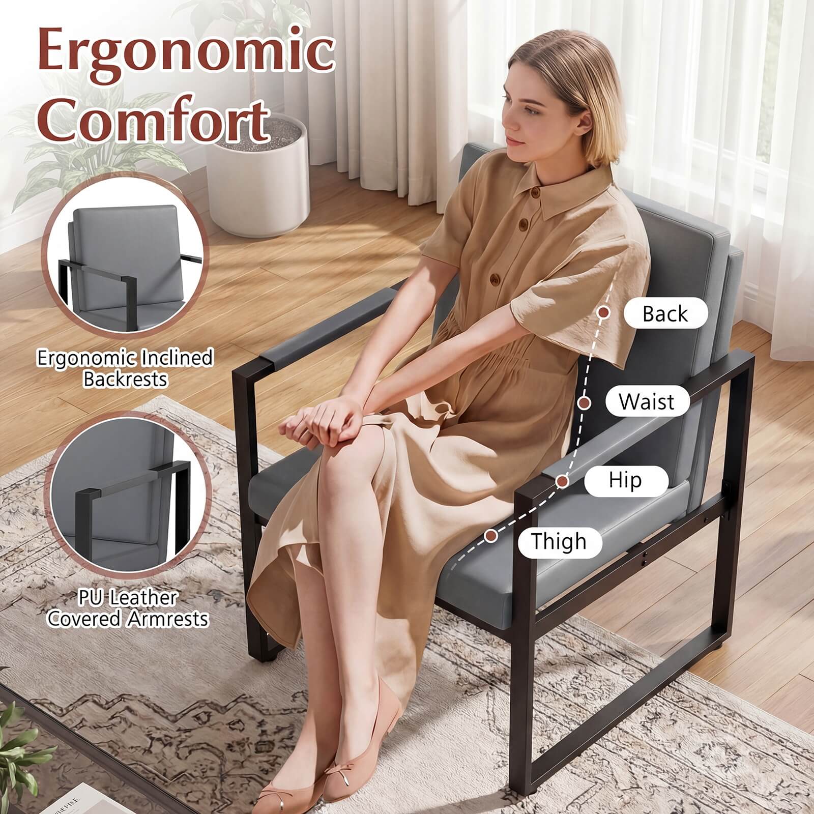 Ergonomic Comfort  
Ergonomic Inclined Backrests  
PU Leather Covered Armrests  
Back  
Waist  
Hip  
Thigh