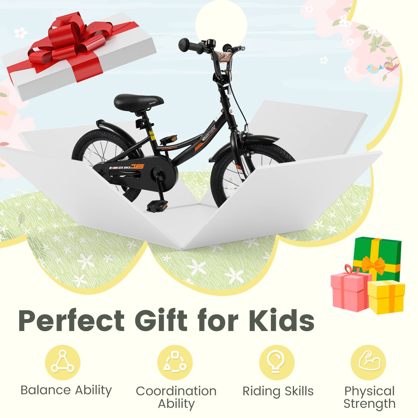 Perfect Gift for Kids

- Balance Ability
- Coordination Ability
- Riding Skills
- Physical Strength
