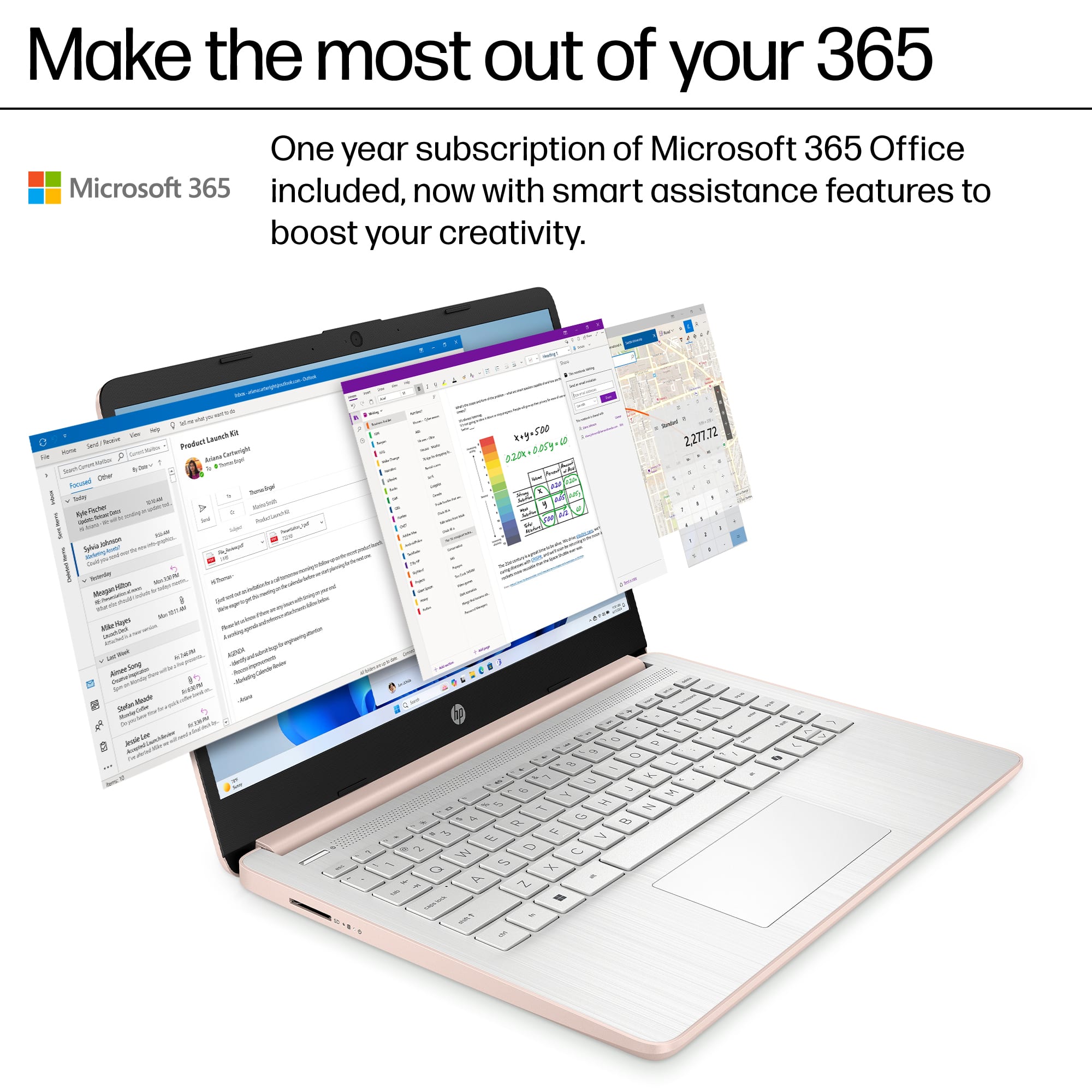Make the most out of your 365 One year subscription of Microsoft 365 Office included, now with smart assistance features to boost your creativity.