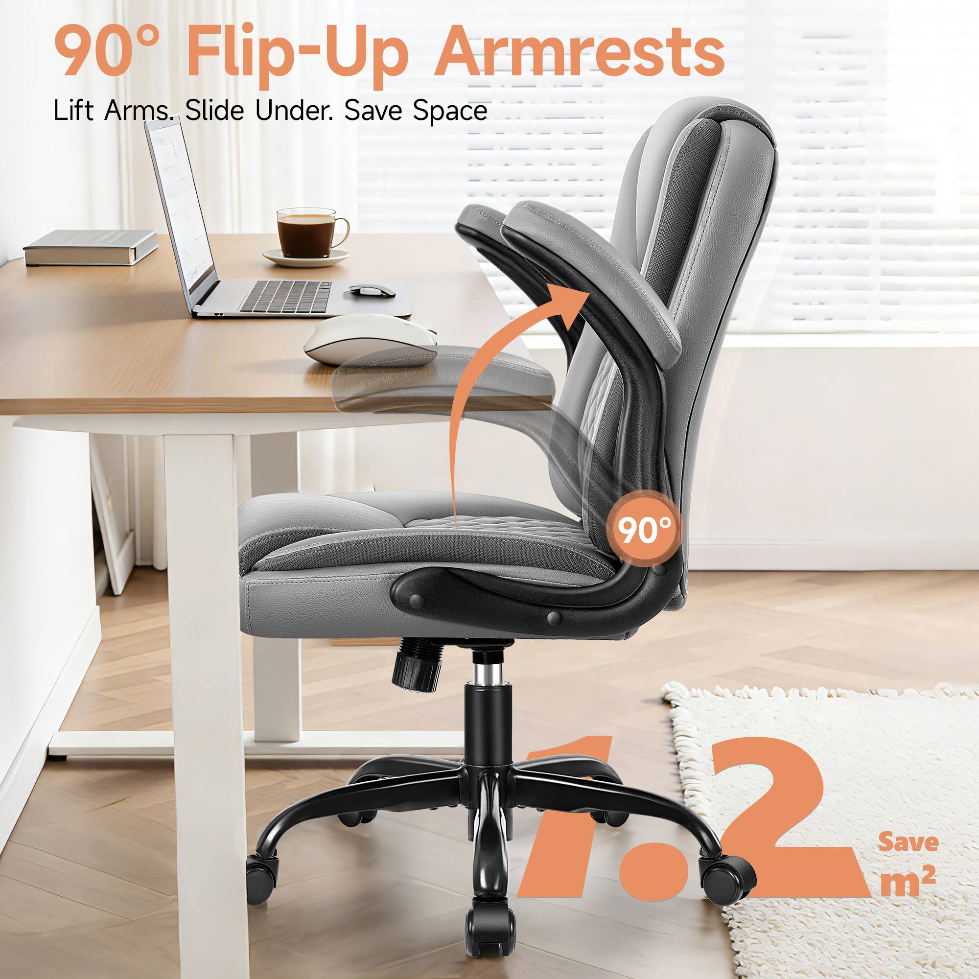 90° Flip-Up Armrests  
Lift Arms. Slide Under. Save Space  

90°  

1.2 m²  
Save m²