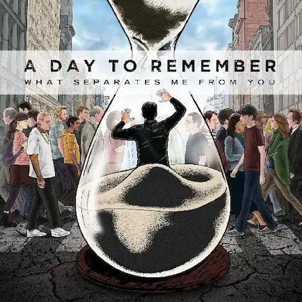 A Day to Remember
What Separates Me from You