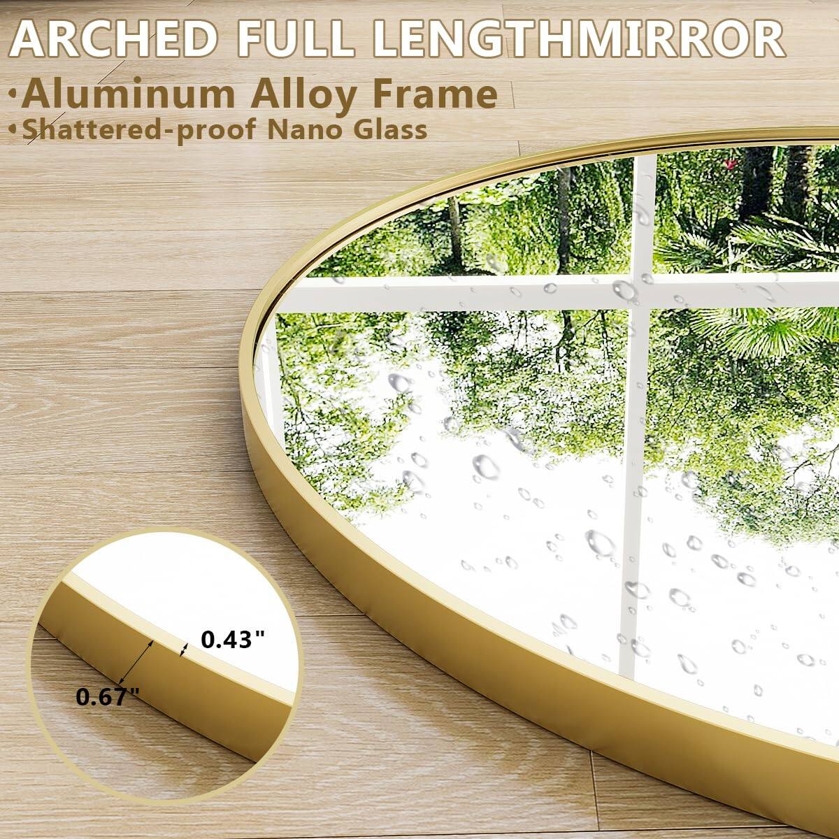 ARCHED FULL LENGTH MIRROR  
- Aluminum Alloy Frame  
- Shattered-proof Nano Glass  

0.43"  
0.67"