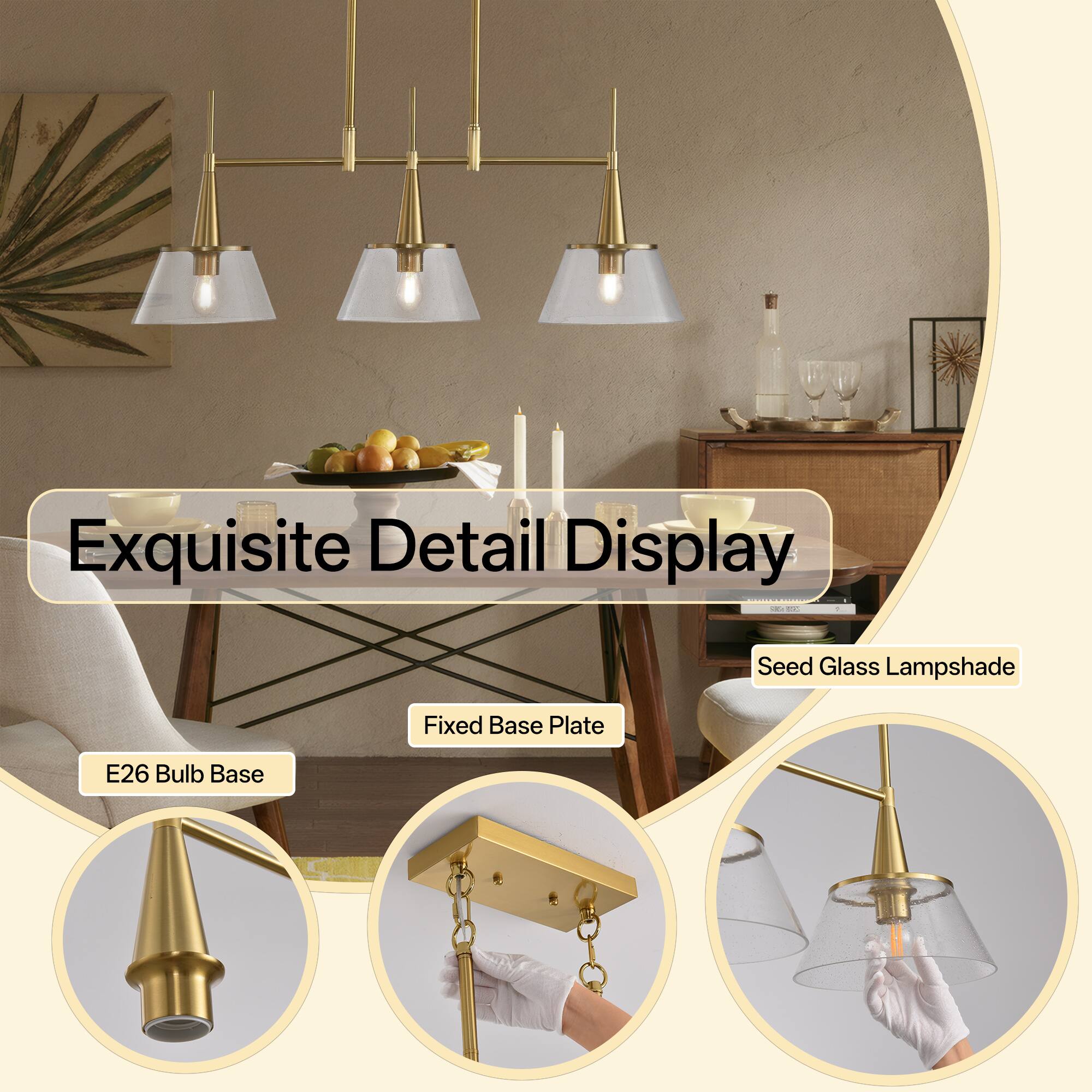 Exquisite Detail Display

- E26 Bulb Base
- Fixed Base Plate
- Seed Glass Lampshade