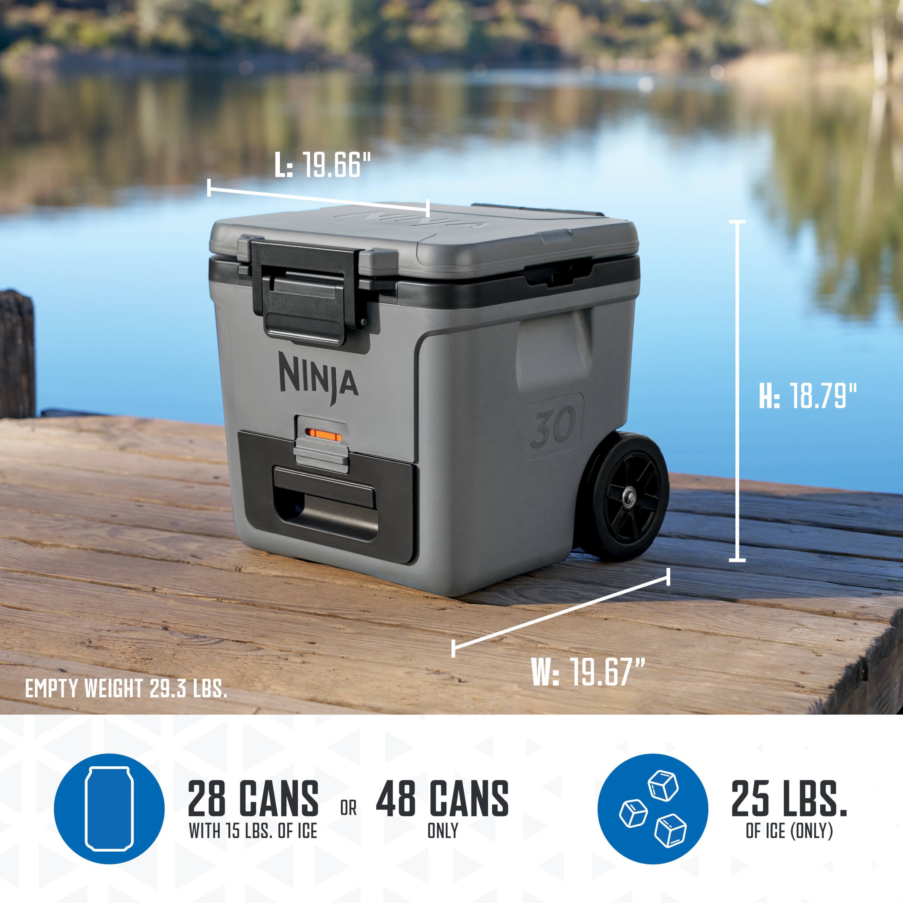 L: 19.66"  
NINJA - 30  
H: 18.79"  
EMPTY WEIGHT 29.3 LBS.  
W: 19.67"  

28 CANS OR 48 CANS ONLY  
WITH 15 LBS. OF ICE  
25 LBS. OF ICE (ONLY)