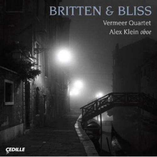 BRITTEN & BLISS  
Vermeer Quartet  
Alex Klein oboe  

CEDILLE