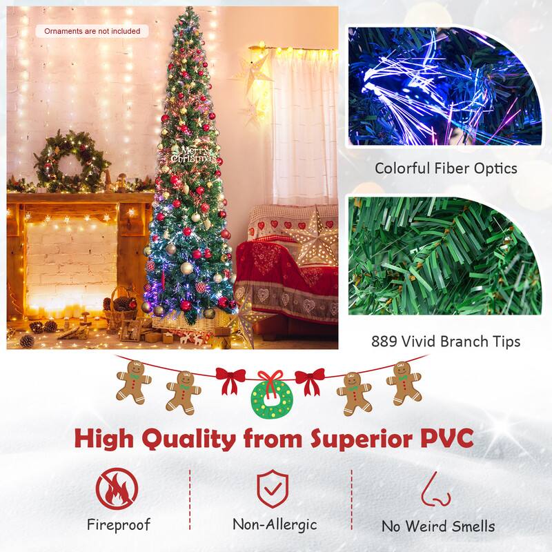 Ornaments are not included

Merry Christmas

Colorful Fiber Optics

889 Vivid Branch Tips

High Quality from Superior PVC

Fireproof

Non-Allergic

No Weird Smells