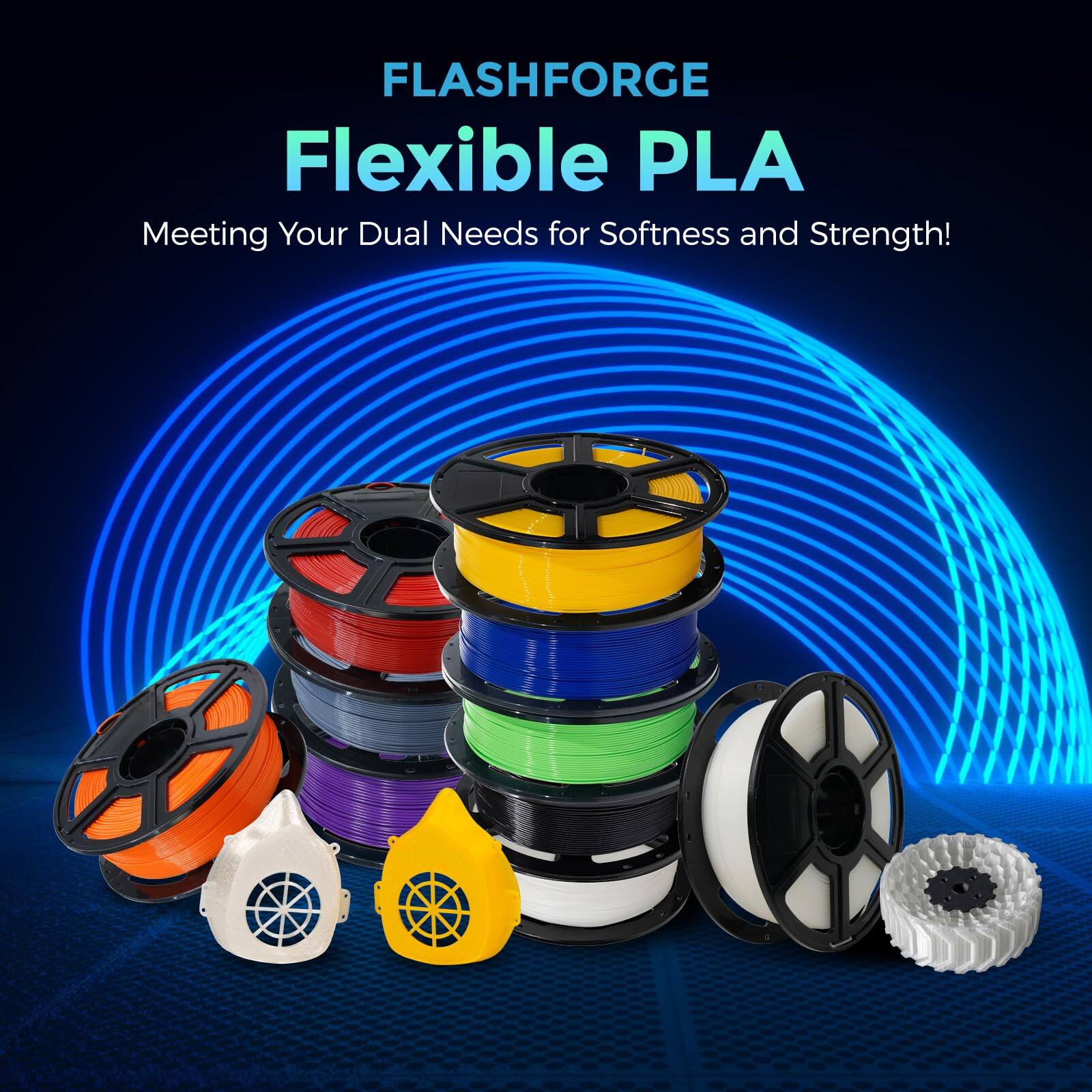 FLASHFORGE  
Flexible PLA  
Meeting Your Dual Needs for Softness and Strength!