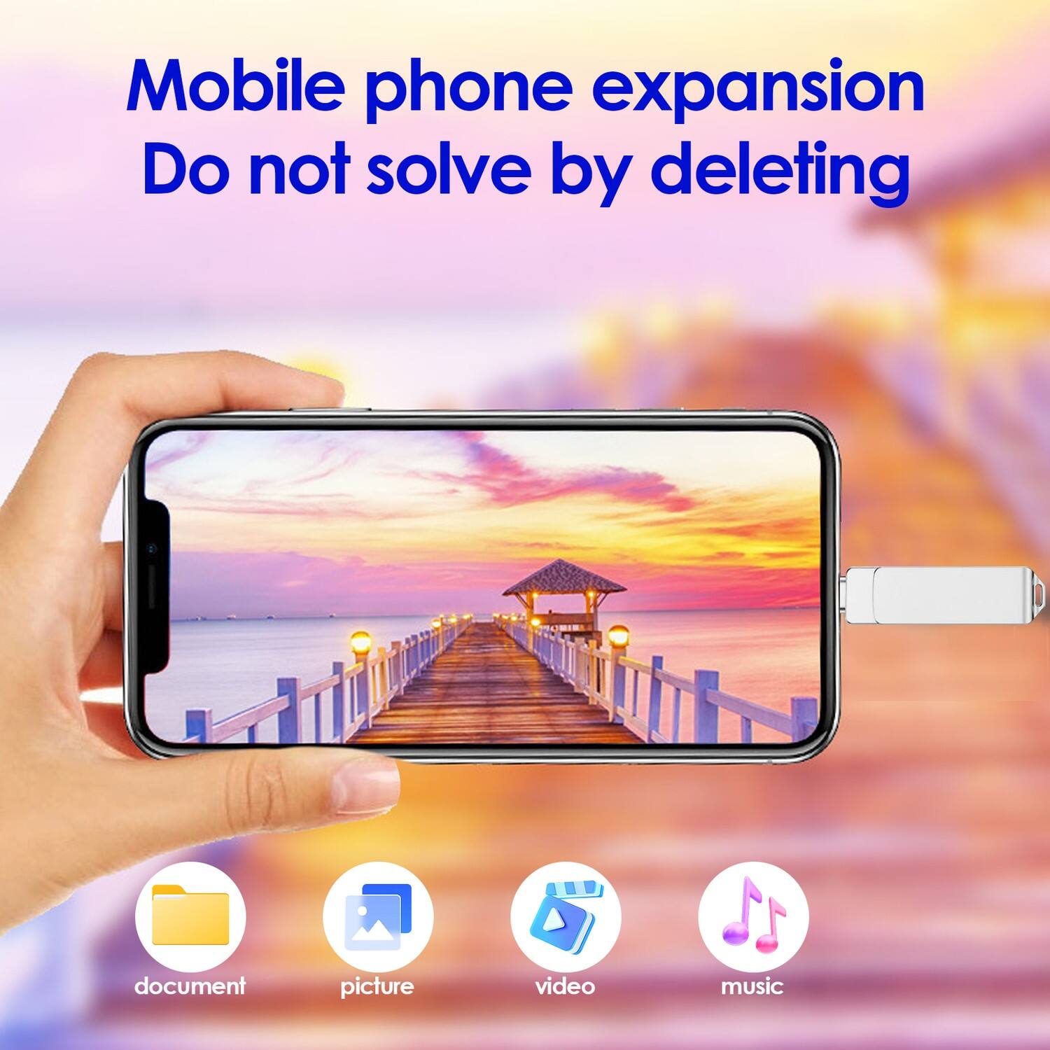 Mobile phone expansion  
Do not solve by deleting  

document  
picture  
video  
music