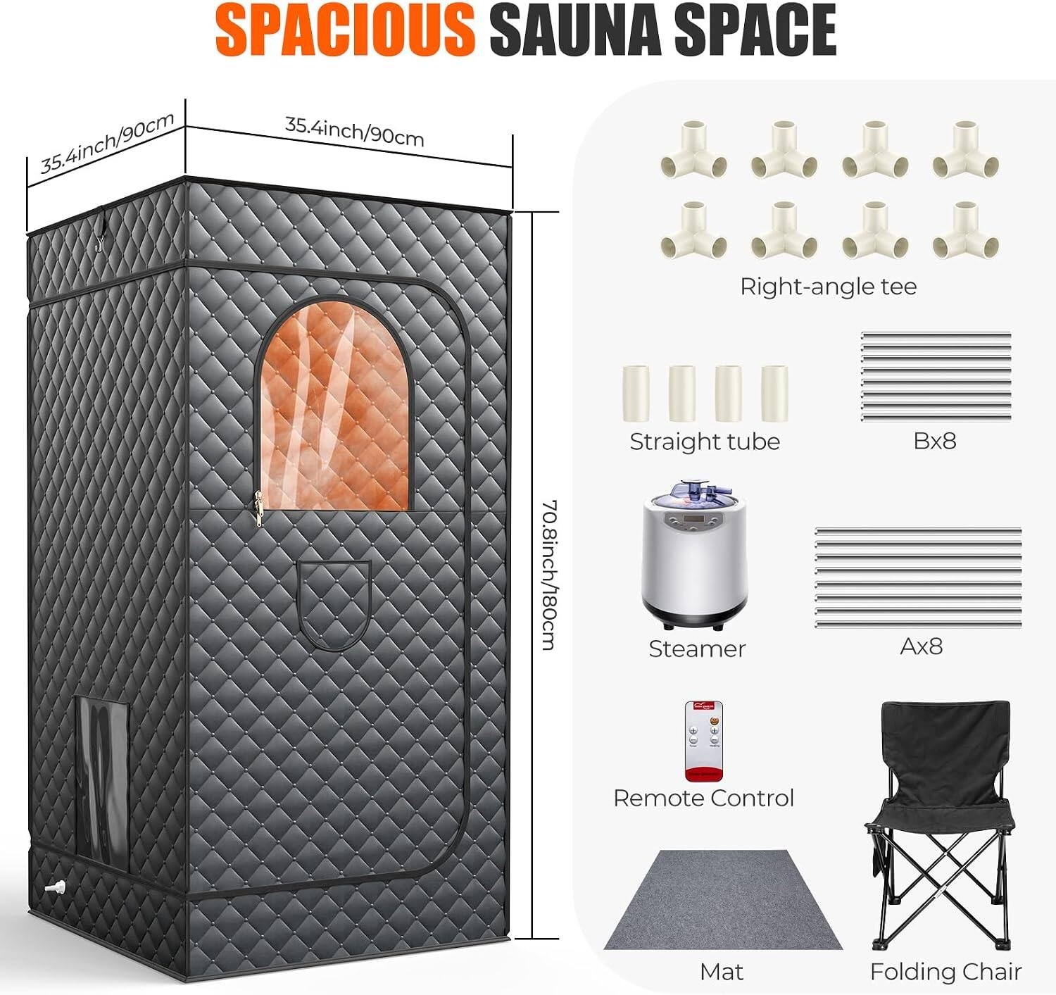 SPACIOUS SAUNA SPACE  
35.4inch/90cm  
35.4inch/90cm  
Right-angle tee  
70.8inch/180cm  
Straight tube  
Steamer  
Bx8  
Ax8  
Remote Control  
Mat  
Folding Chair