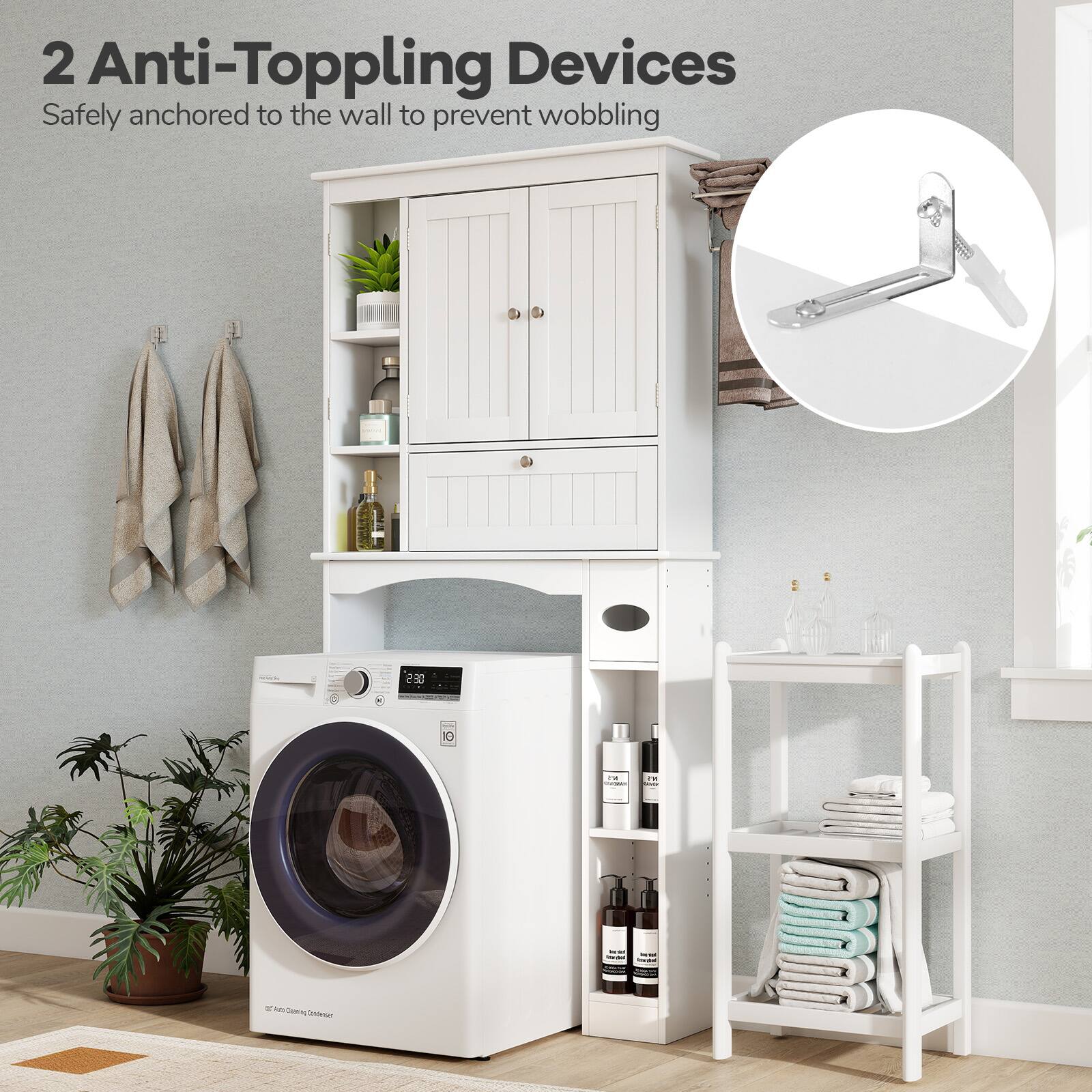 2 Anti-Topping Devices  
Safely anchored to the wall to prevent wobbling