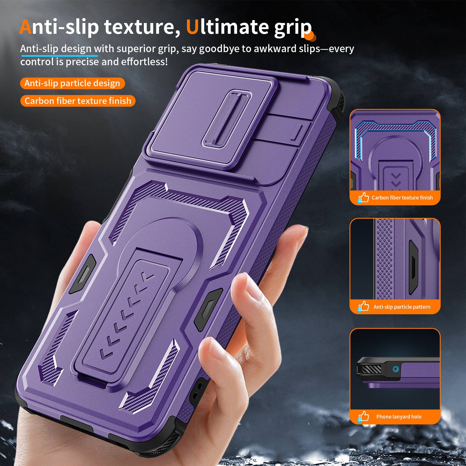Anti-slip texture, Ultimate grip

Anti-slip design with superior grip, say goodbye to awkward slips—every control is precise and effortless!

- Anti-slip particle design
- Carbon fiber texture finish

- Carbon fiber texture finish
- Anti-slip particle pattern
- Phone lanyard hole