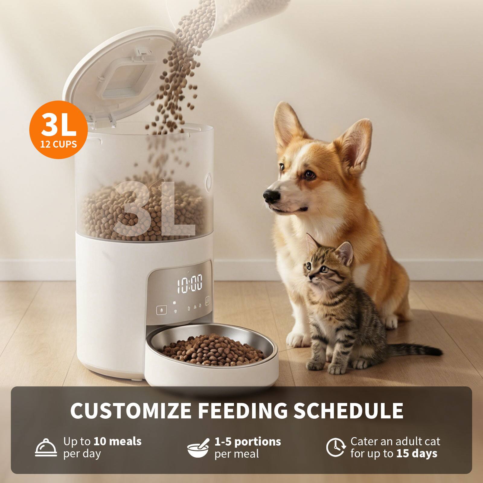 3L 12 CUPS  
10:00  

CUSTOMIZE FEEDING SCHEDULE  
Up to 10 meals per day  
1-5 portions per meal  
Cater an adult cat for up to 15 days