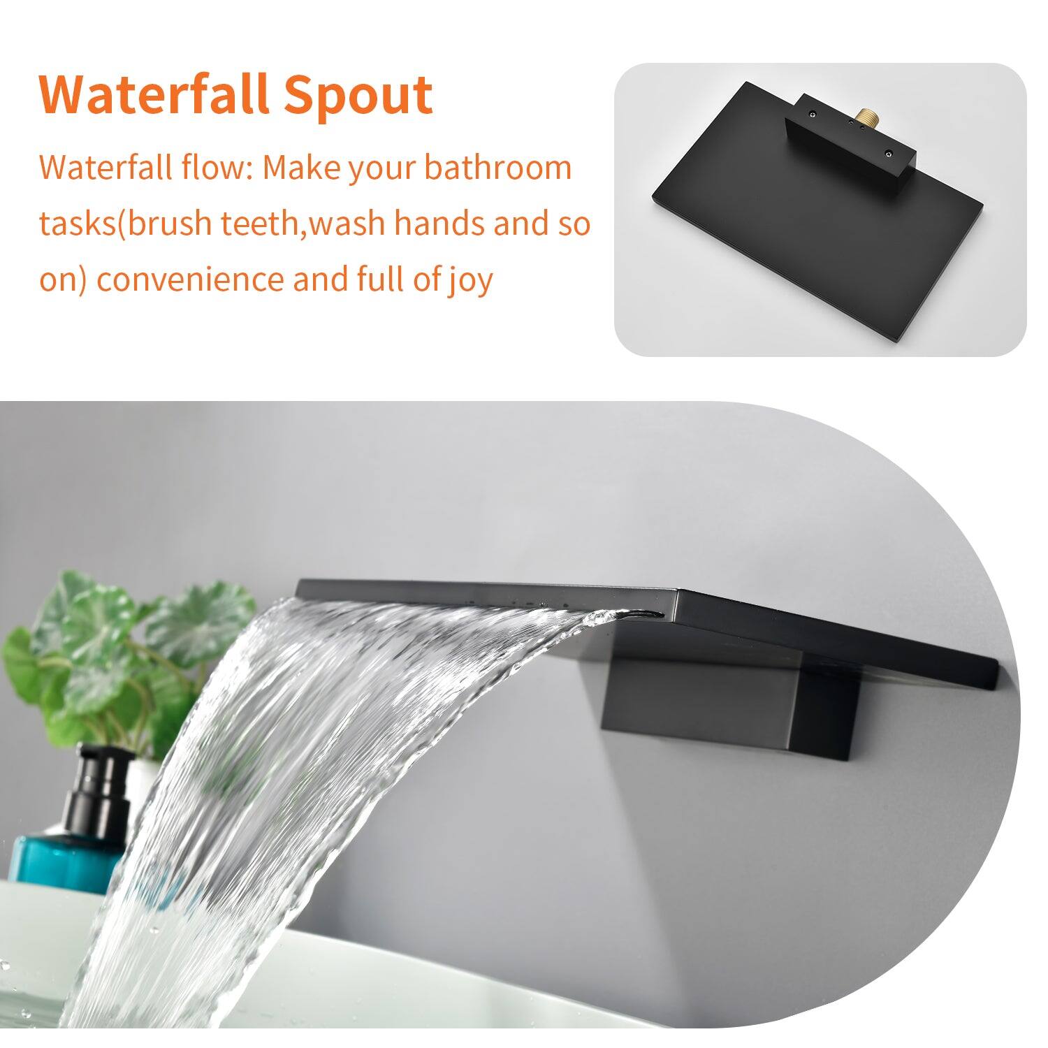 Waterfall Spout

Waterfall flow: Make your bathroom tasks (brush teeth, wash hands and so on) convenience and full of joy