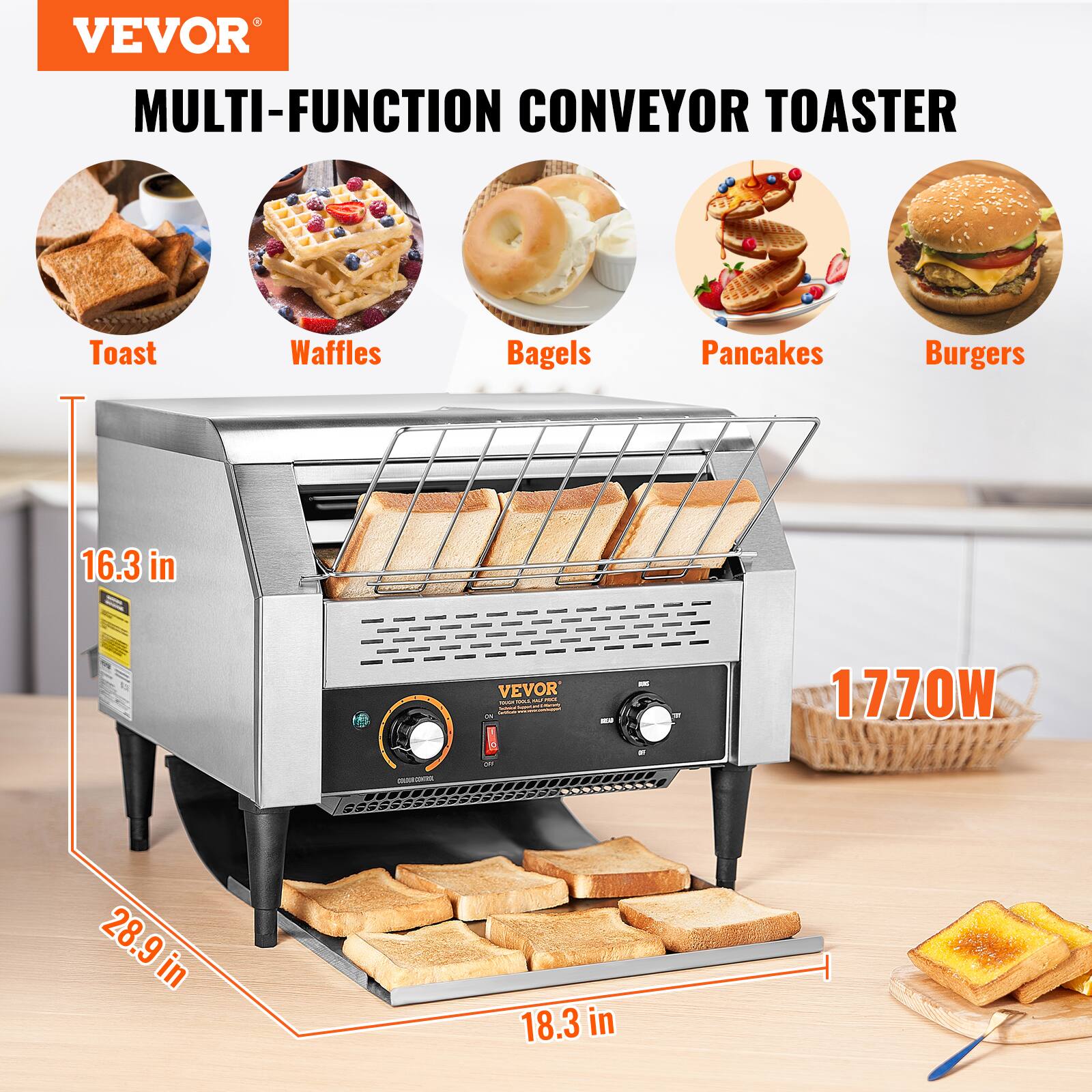 VEVOR MULTI-FUNCTION CONVEYOR TOASTER

Toast
Waffles
Bagels
Pancakes
Burgers

16.3 in
28.9 in
18.3 in

VEVOR PICE SALL E QUANT - 1770W