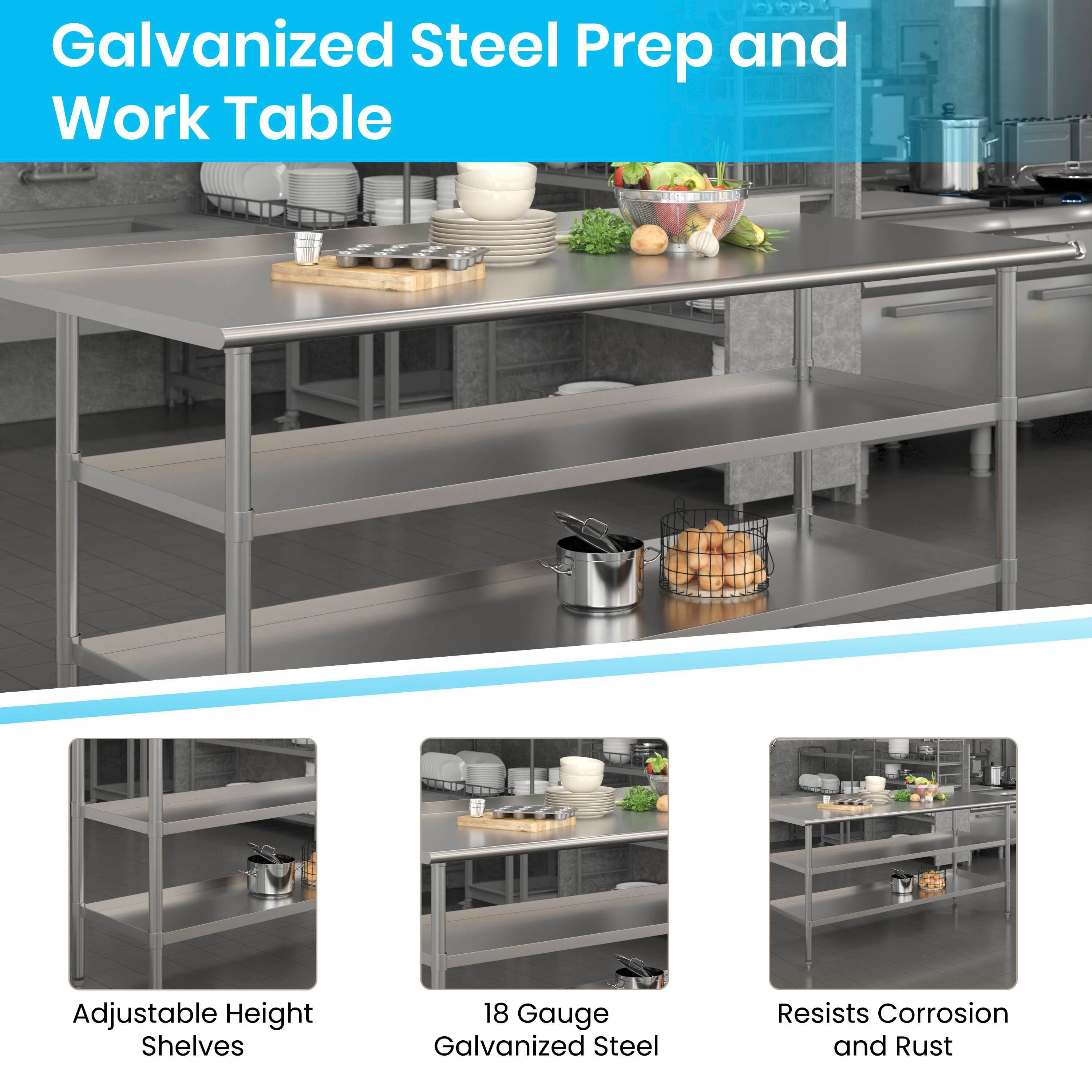 Galvanized Steel Prep and Work Table

- Adjustable Height Shelves
- 18 Gauge Galvanized Steel
- Resists Corrosion and Rust
