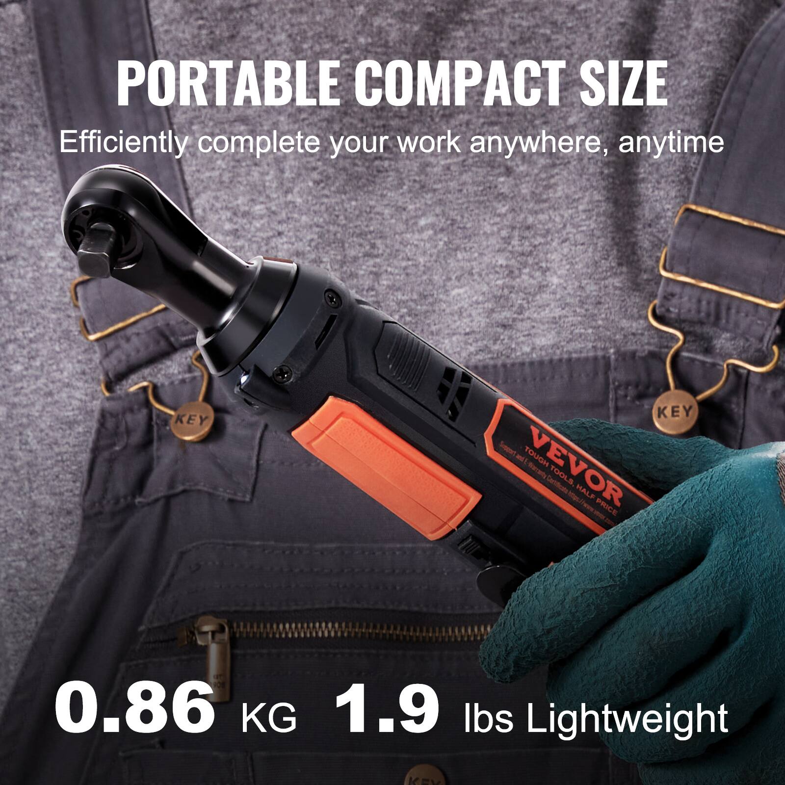PORTABLE COMPACT SIZE  
Efficiently complete your work anywhere, anytime  

0.86 KG 1.9 lbs Lightweight  

VEVOR  
TOUGH TOOLS HALF PRICE