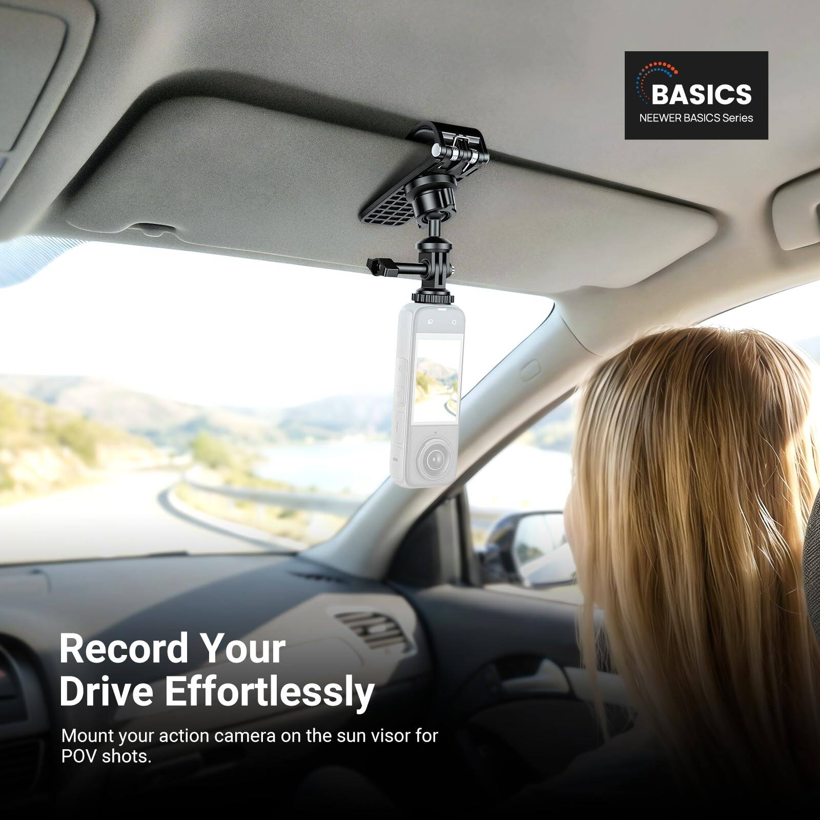 BASICS  
NEEWER BASICS Series  

Record Your Drive Effortlessly  
Mount your action camera on the sun visor for POV shots.