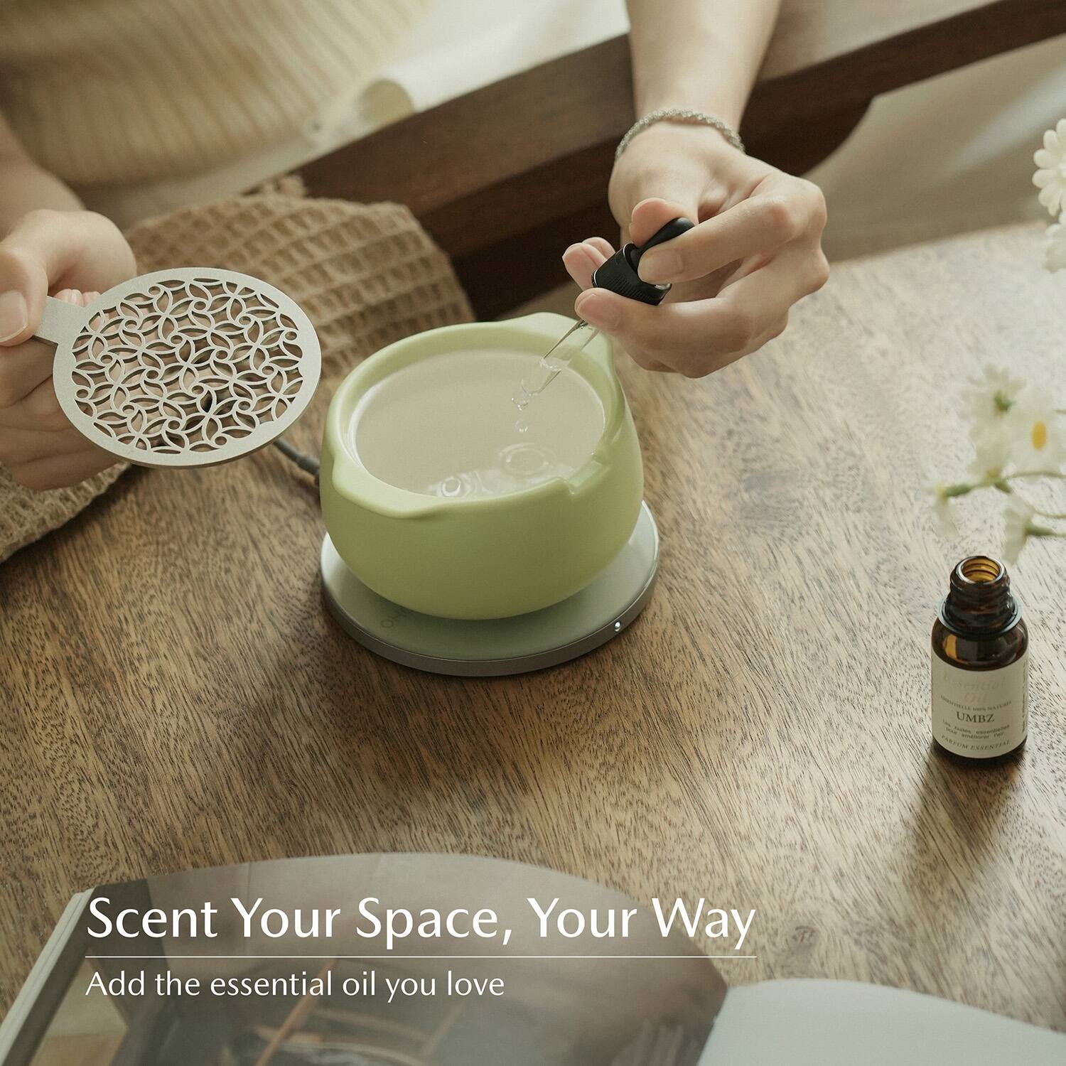 Scent Your Space, Your Way  
Add the essential oil you love