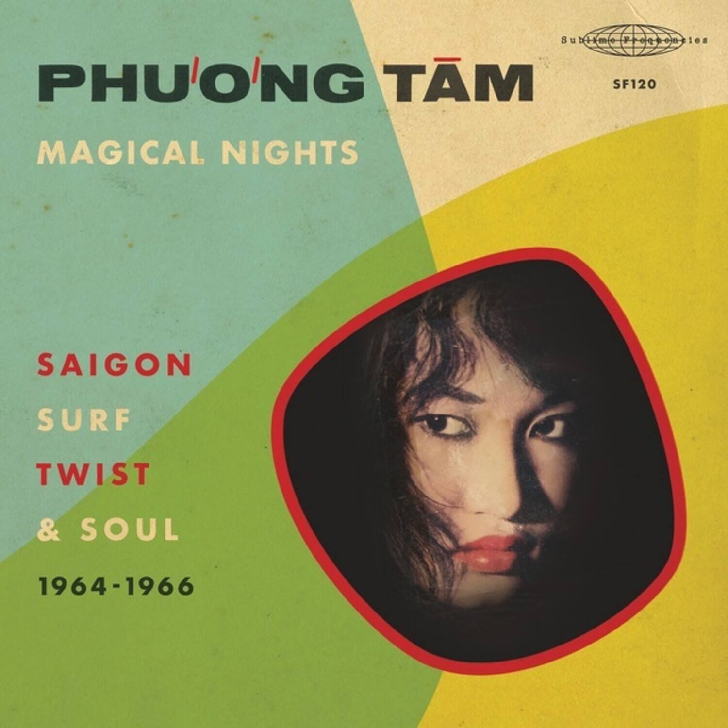 PHUONG TAM  
MAGICAL NIGHTS  

SAIGON  
SURF  
TWIST  
& SOUL  

1964-1966  

SF120