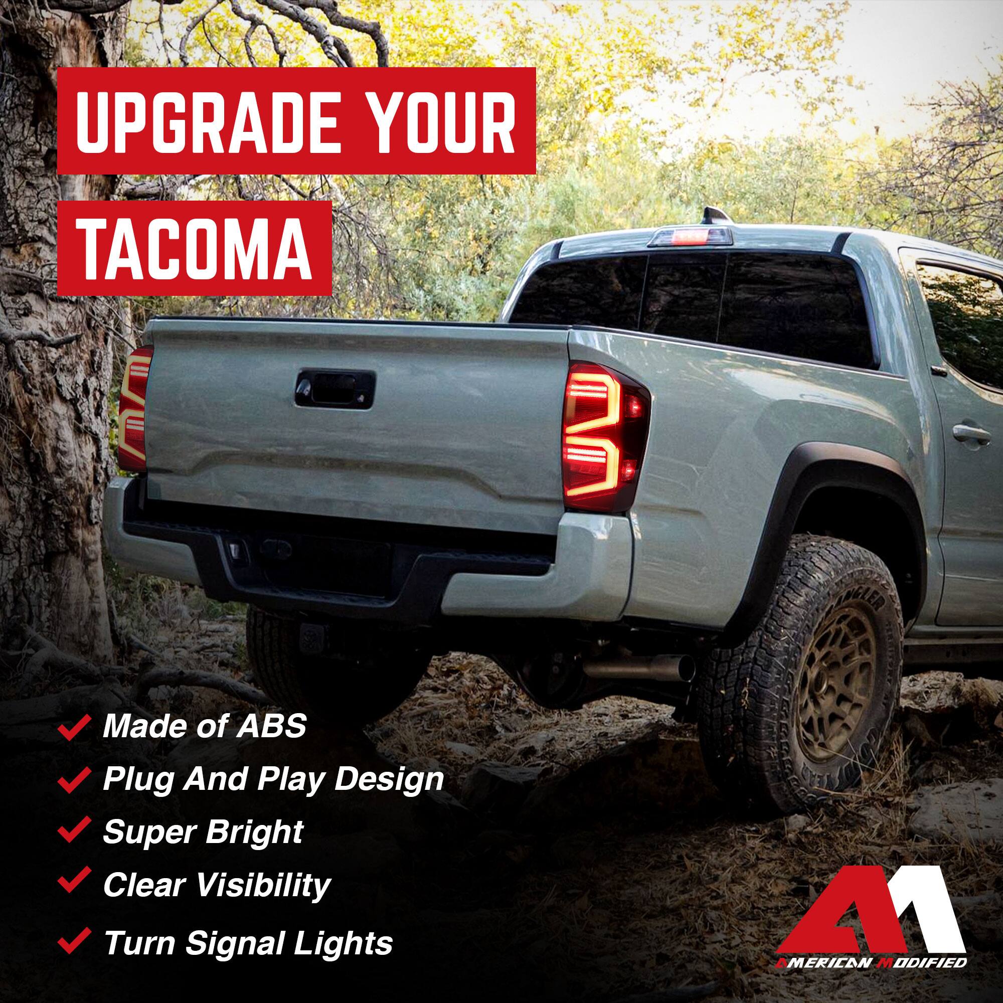 UPGRADE YOUR TACOMA

- Made of ABS
- Plug And Play Design
- Super Bright
- Clear Visibility
- Turn Signal Lights

A1 AMERICAN MODIFIED