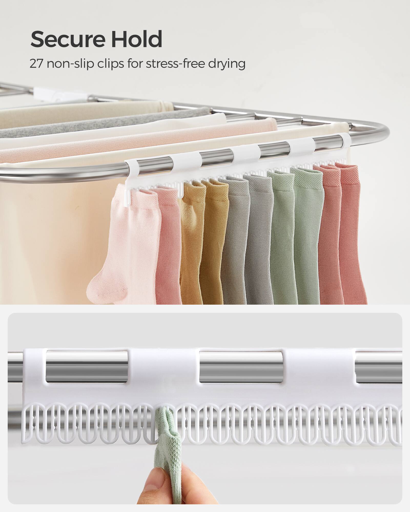 Secure Hold  
27 non-slip clips for stress-free drying