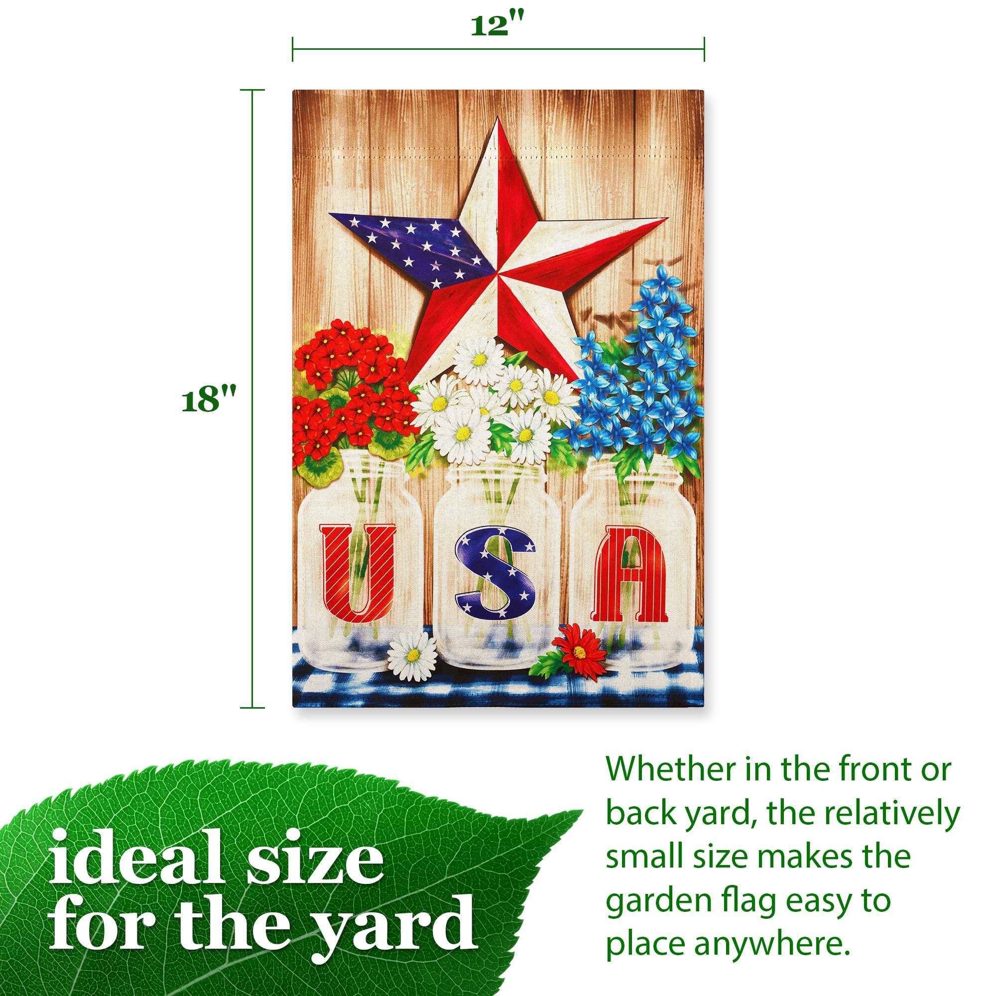 12" x 18" U S A ideal size for the yard Whether in the front or back yard, the relatively small size makes the garden flag easy to place anywhere.