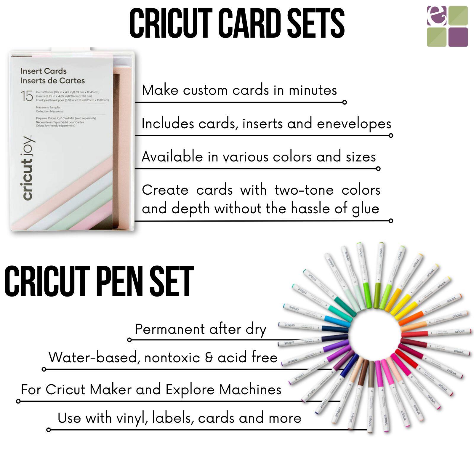 **CRICUT CARD SETS**

- Make custom cards in minutes
- Includes cards, inserts and envelopes
- Available in various colors and sizes
- Create cards with two-tone colors and depth without the hassle of glue

**CRICUT PEN SET**

- Permanent after dry
- Water-based, nontoxic & acid free
- For Cricut Maker and Explore Machines
- Use with vinyl, labels, cards and more