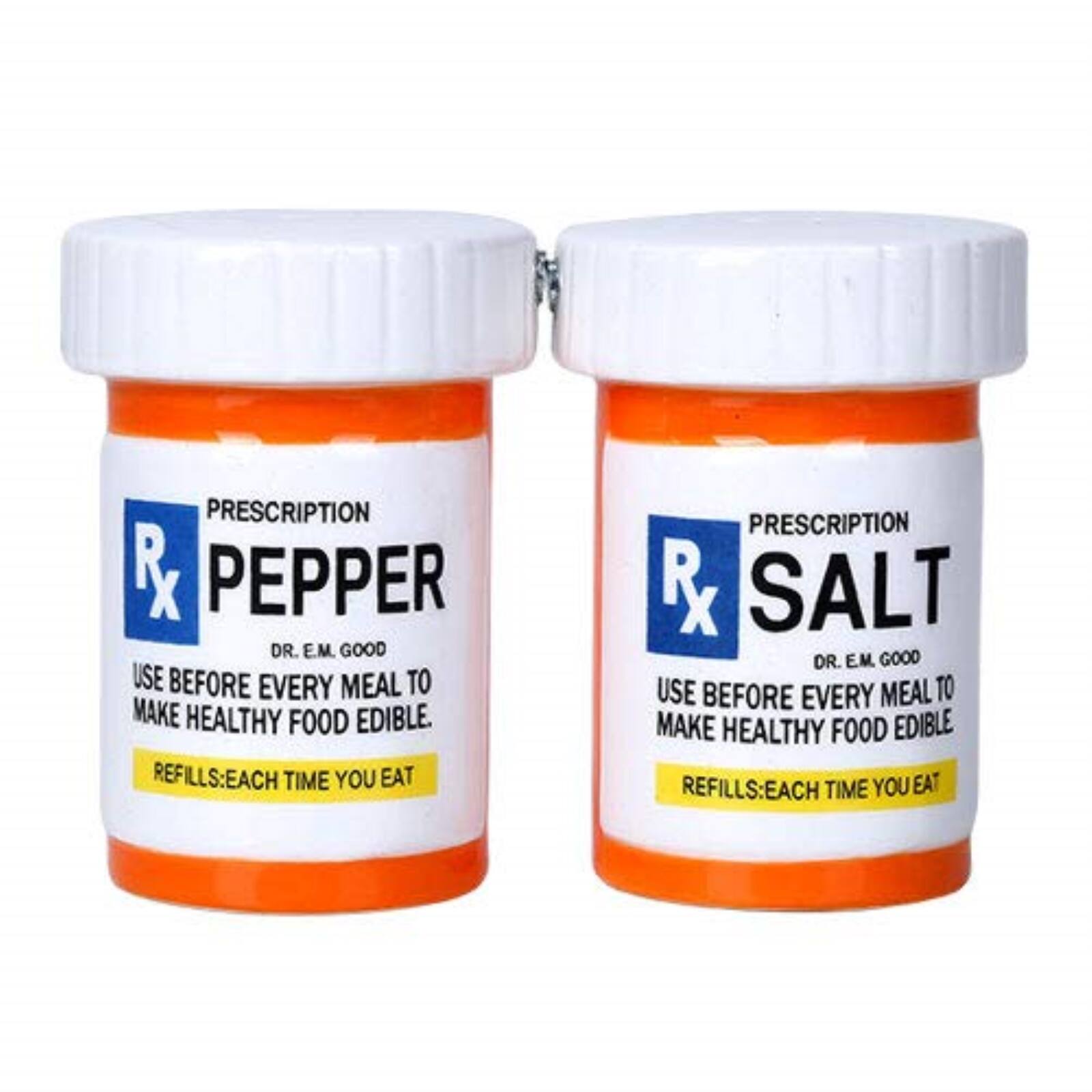 PRESCRIPTION RX PEPPER  
DR. E.M. GOOD  
USE BEFORE EVERY MEAL TO MAKE HEALTHY FOOD EDIBLE.  
REFILLS: EACH TIME YOU EAT  

PRESCRIPTION RX SALT  
DR. E.M. GOOD  
USE BEFORE EVERY MEAL TO MAKE HEALTHY FOOD EDIBLE  
REFILLS: EACH TIME YOU EAT