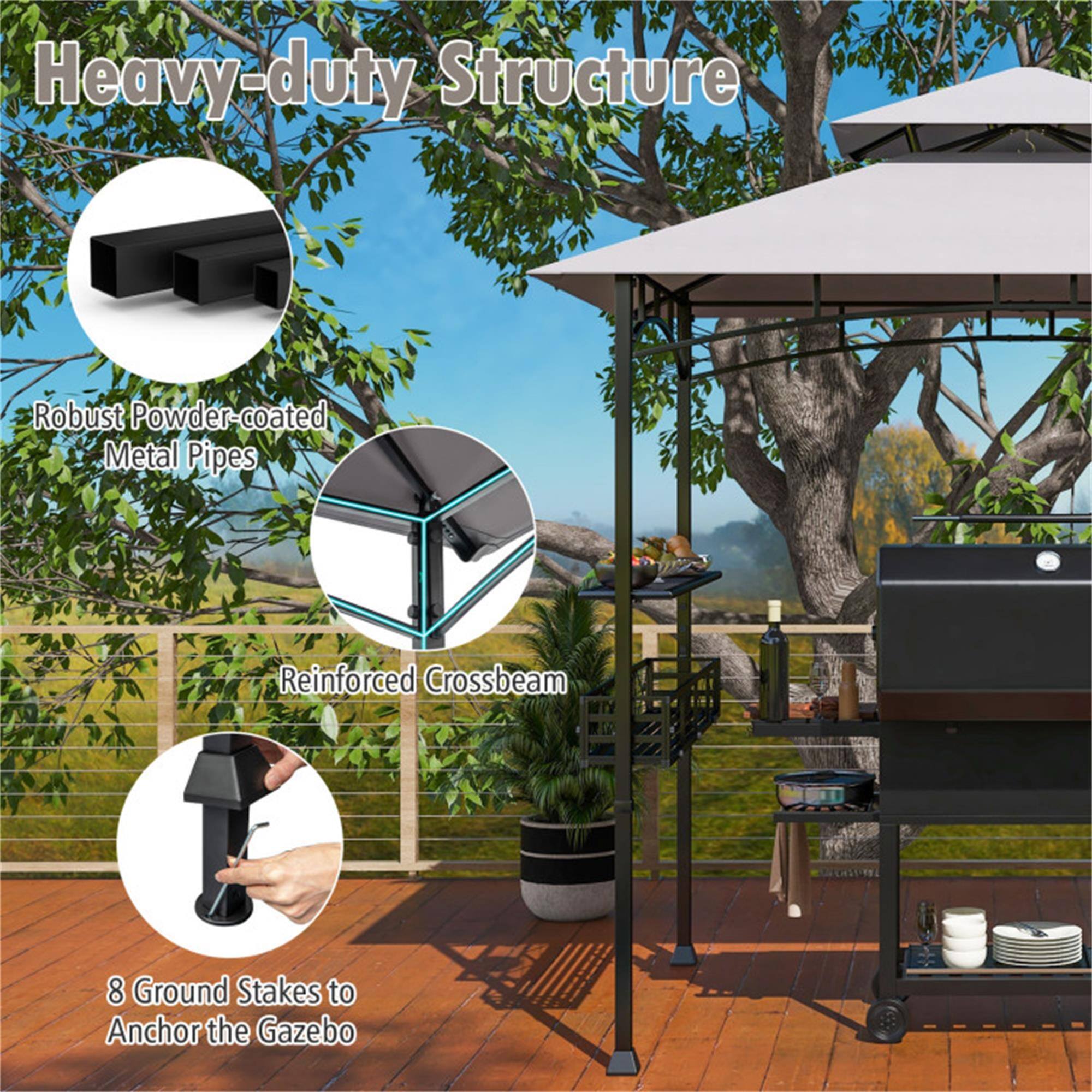 Heavy-duty Structure  
Robust Powder-coated Metal Pipes  
Reinforced Crossbeam  
8 Ground Stakes to Anchor the Gazebo