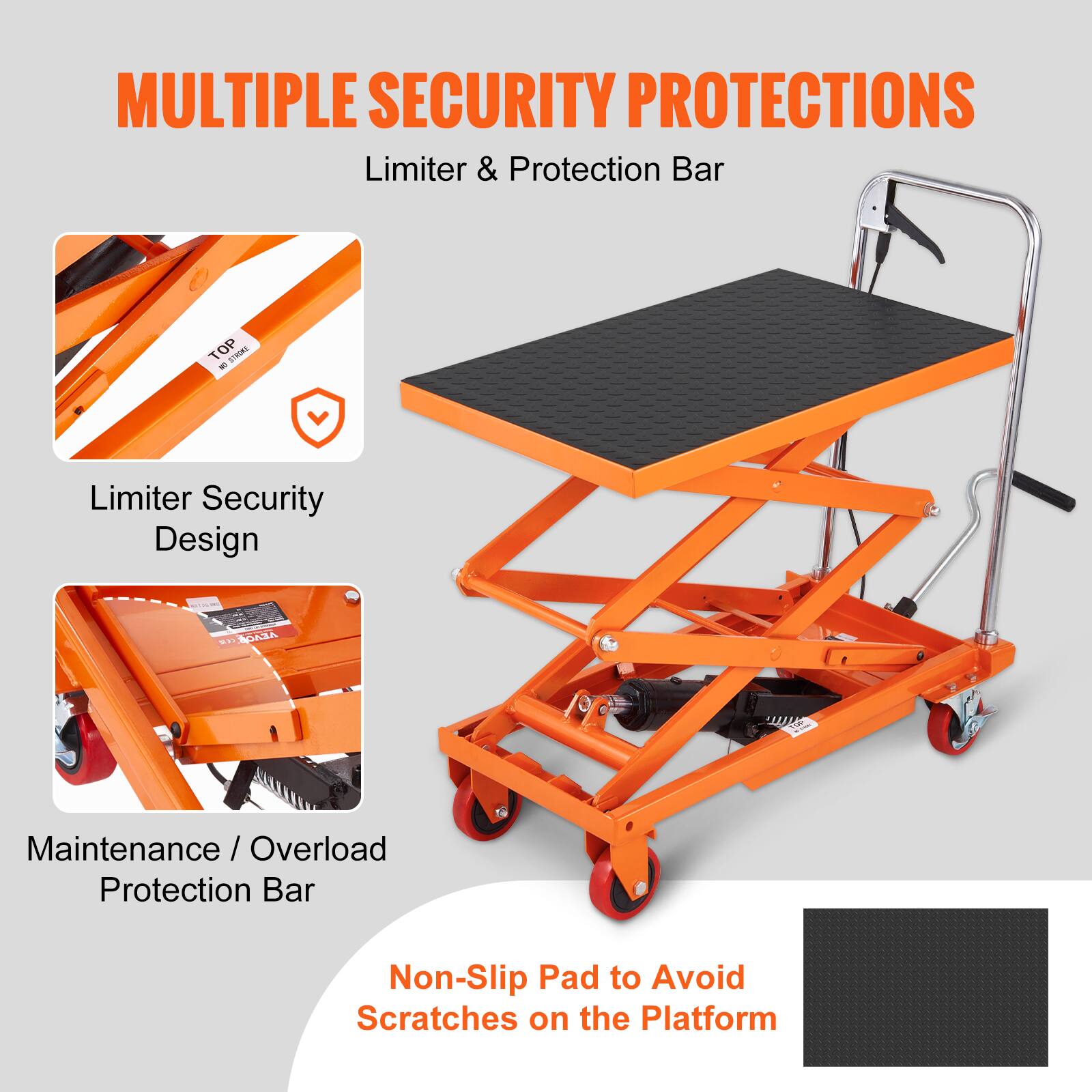 MULTIPLE SECURITY PROTECTIONS  
Limiter & Protection Bar  

Limiter Security Design  

Maintenance / Overload Protection Bar  

Non-Slip Pad to Avoid Scratches on the Platform
