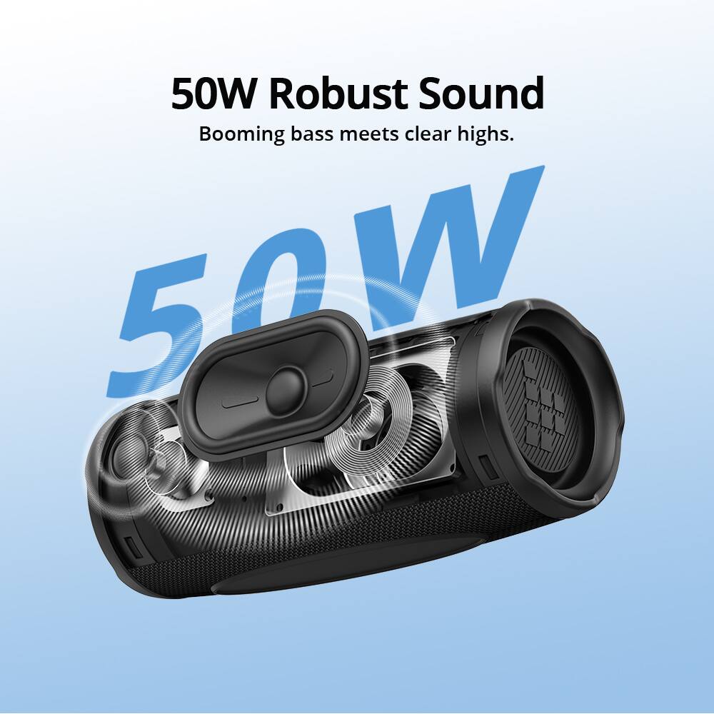 50W Robust Sound  
Booming bass meets clear highs.